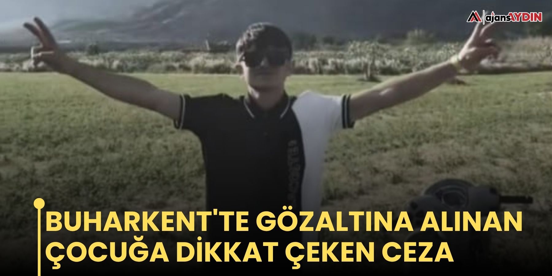 Buharkent'te gözaltına alınan çocuğa dikkat çeken ceza