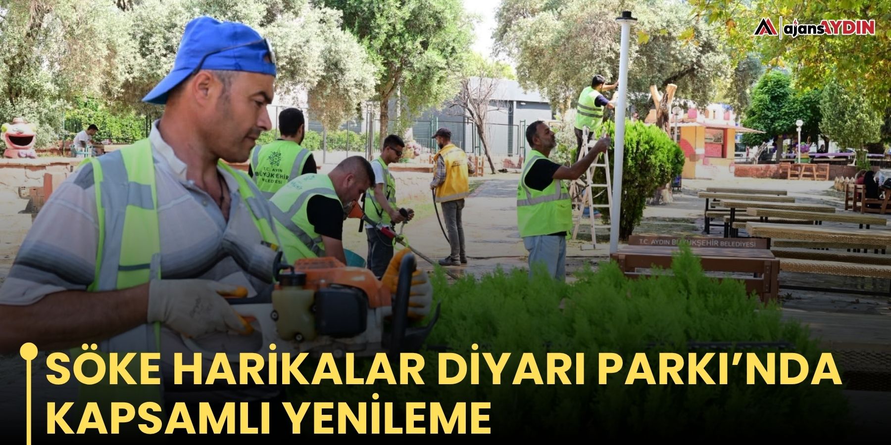 Söke Harikalar Diyarı Parkı’nda kapsamlı yenileme