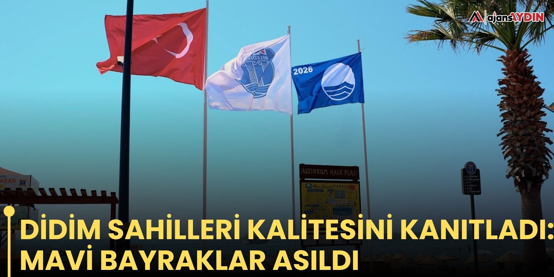 Didim sahilleri kalitesini kanıtladı: mavi bayraklar asıldı