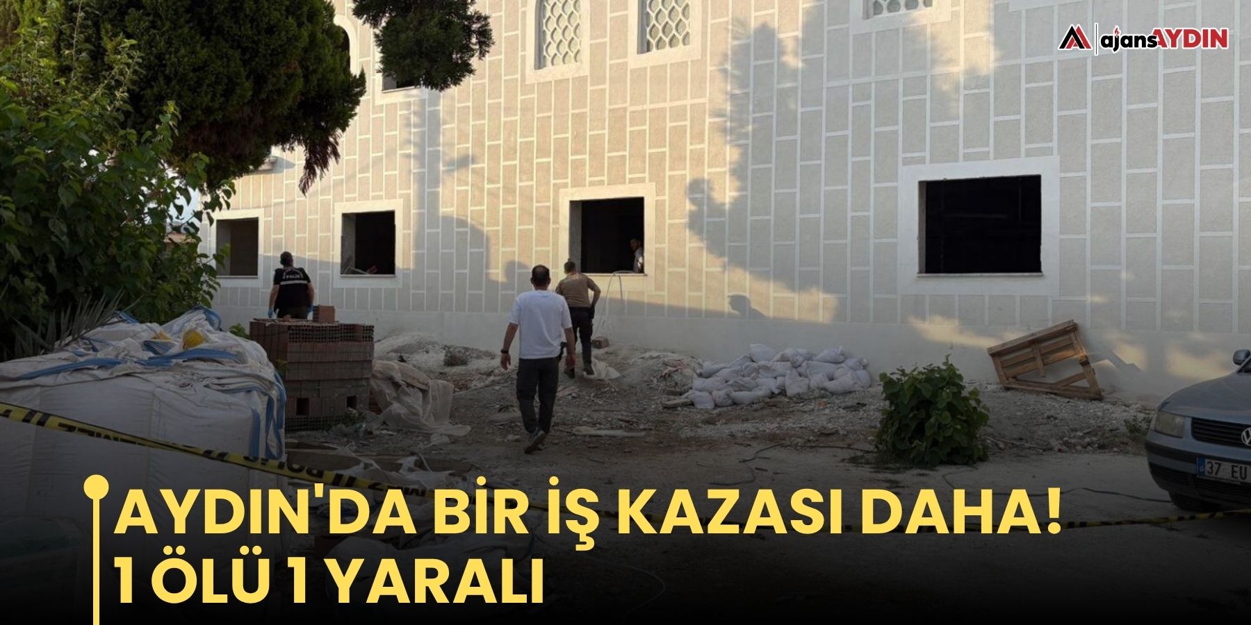 Aydın'da bir iş kazası daha! 1 ölü 1 yaralı