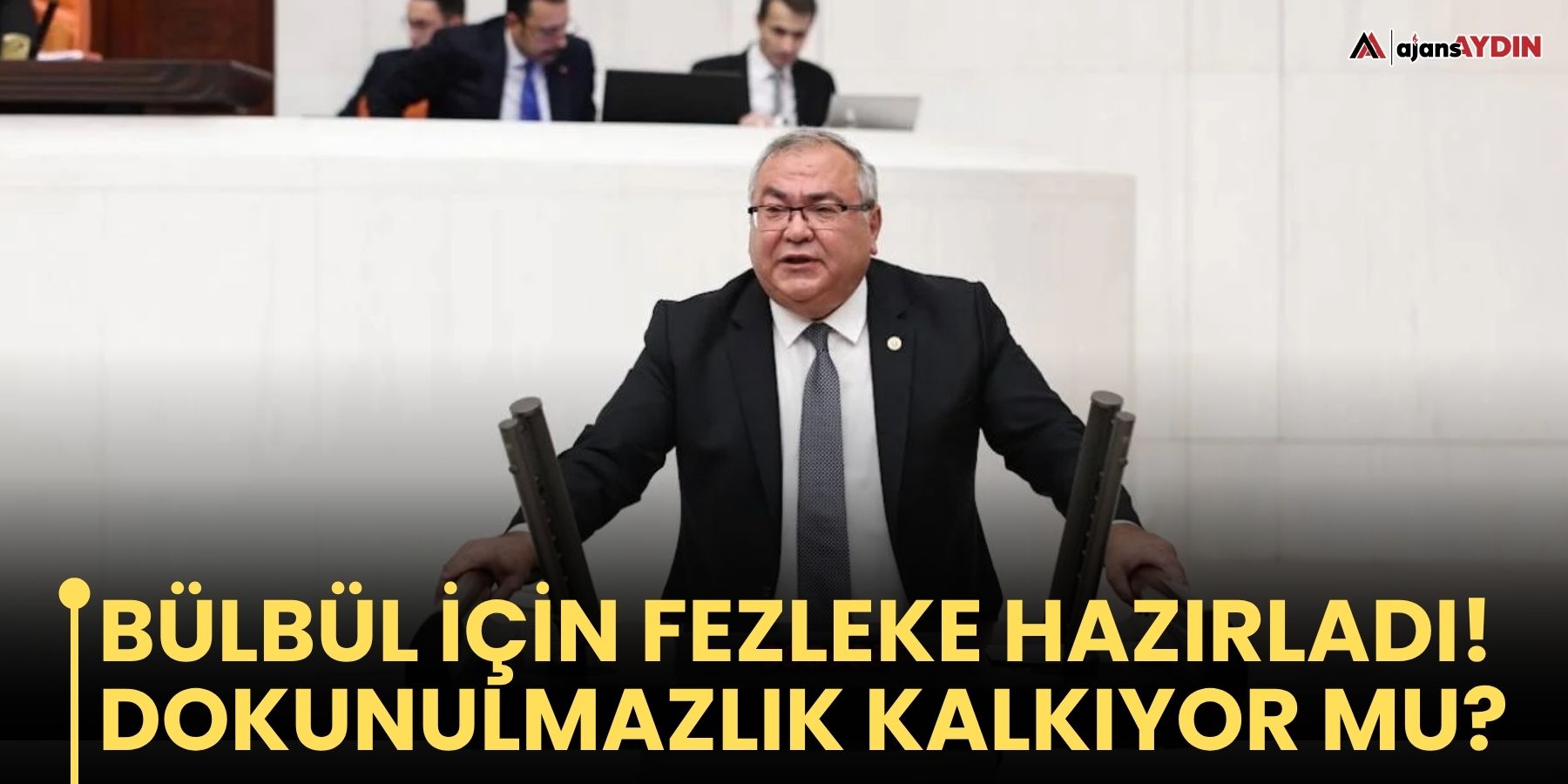 Bülbül için fezleke hazırladı!  Dokunulmazlık kalkıyor mu?