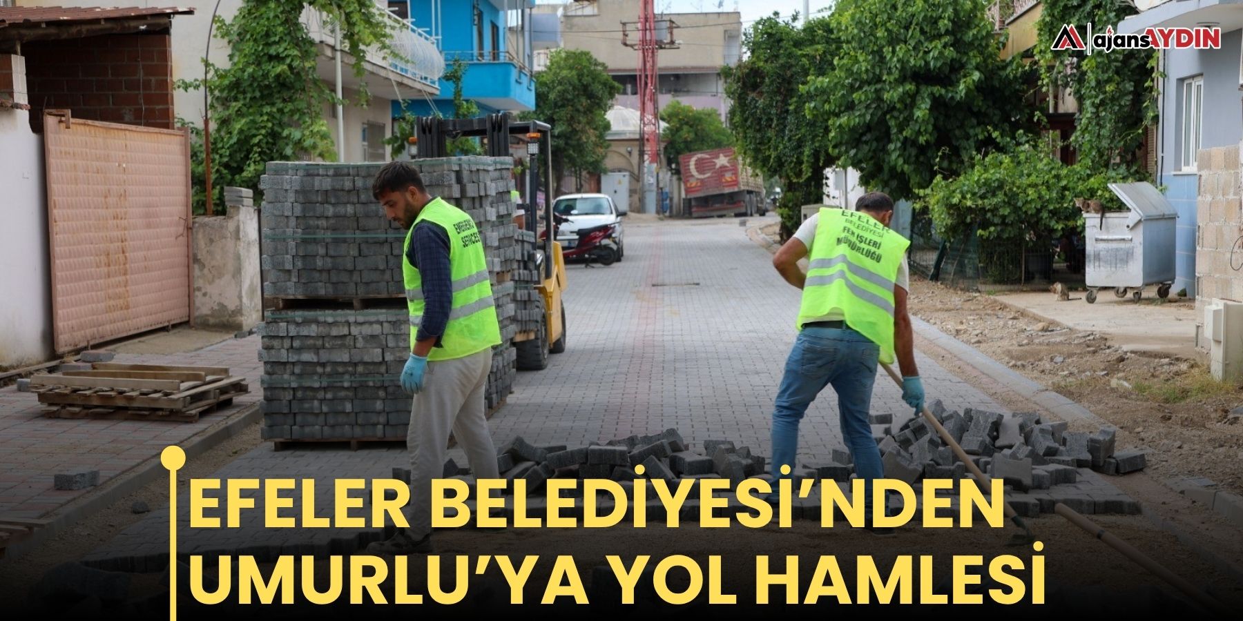 Efeler Belediyesi’nden Umurlu’ya yol hamlesi