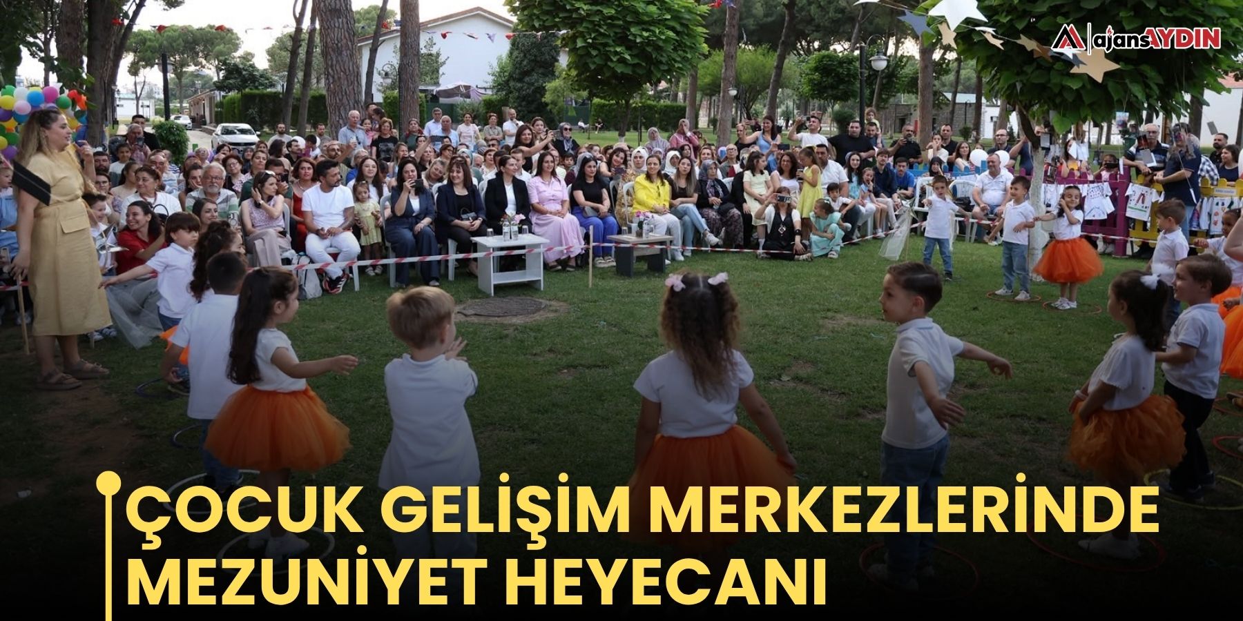 Çocuk Gelişim Merkezlerinde mezuniyet heyecanı