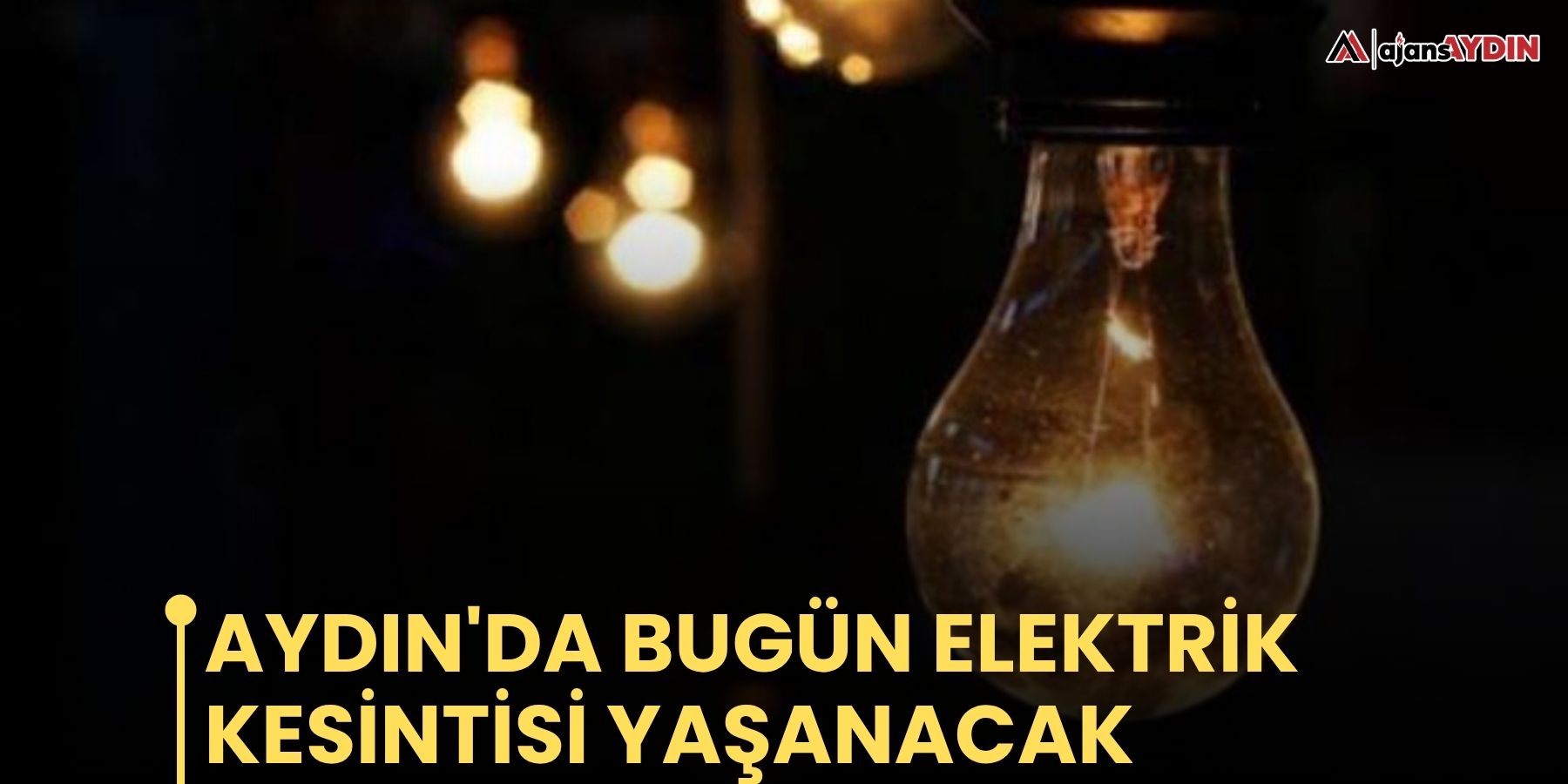Aydın'da bugün elektrik kesintisi yaşanacak