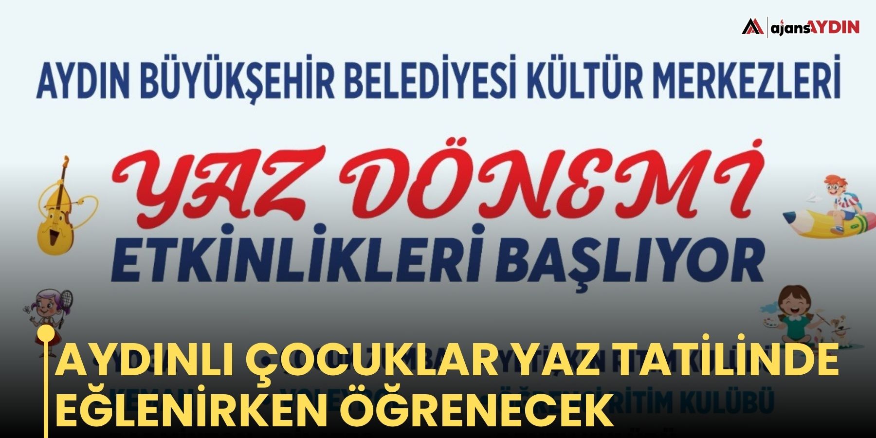 Aydınlı çocuklar yaz tatilinde eğlenirken öğrenecek