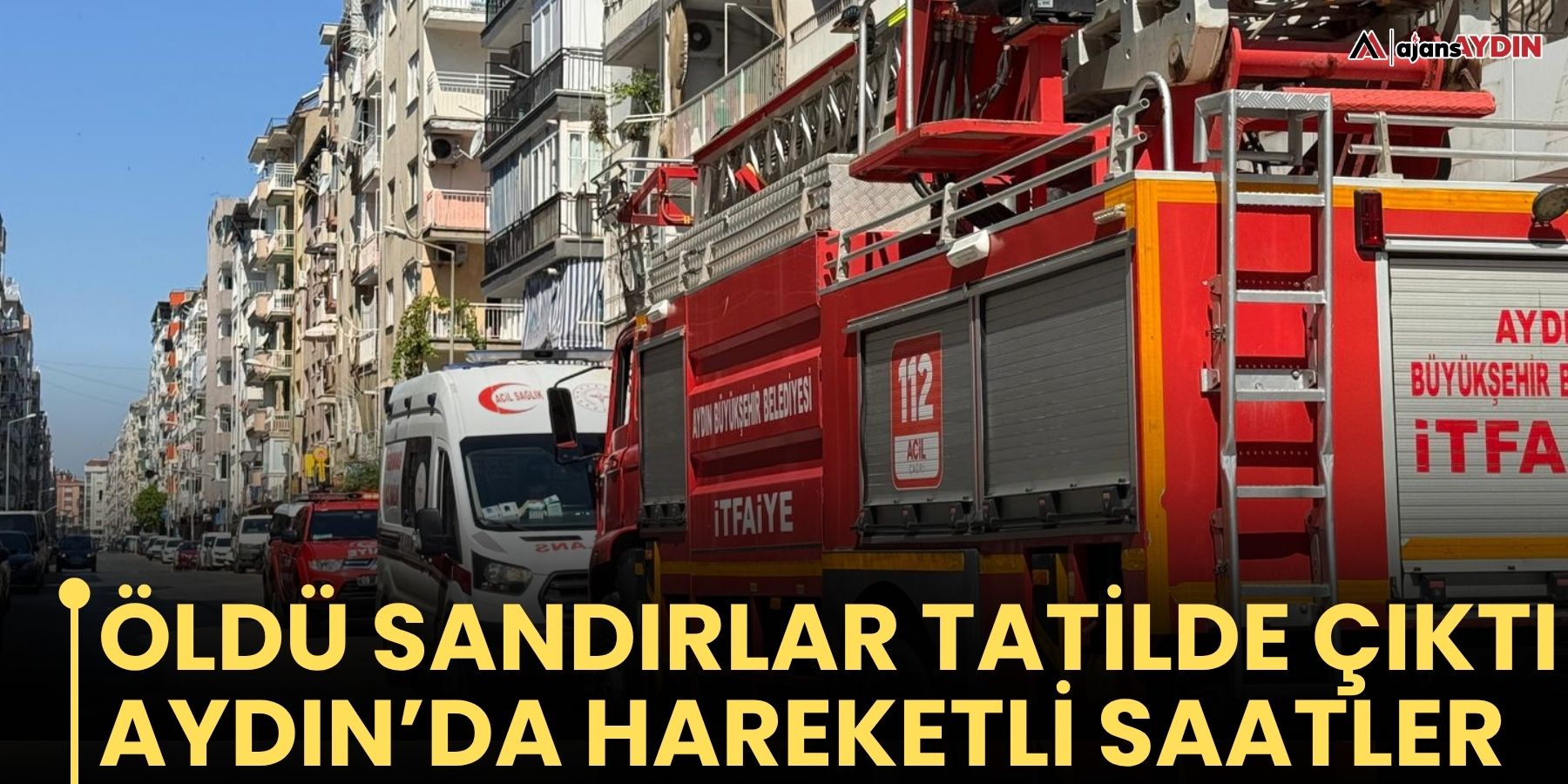 Öldü sandırlar tatilde çıktı  Aydın’da hareketli saatler