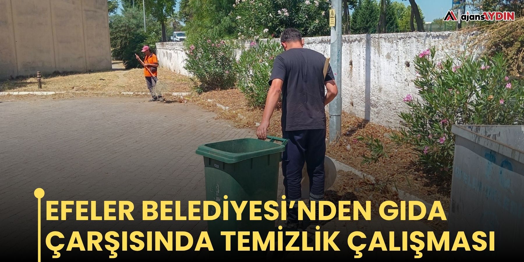 Efeler Belediyesi’nden gıda çarşısında temizlik çalışması