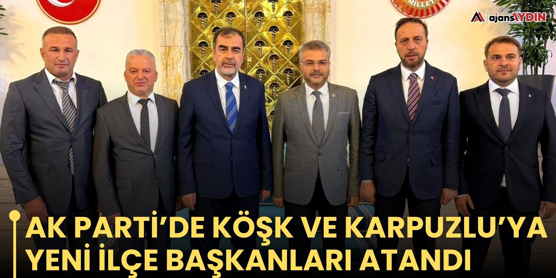 AK Parti’de Köşk ve Karpuzlu’ya yeni ilçe başkanları atandı