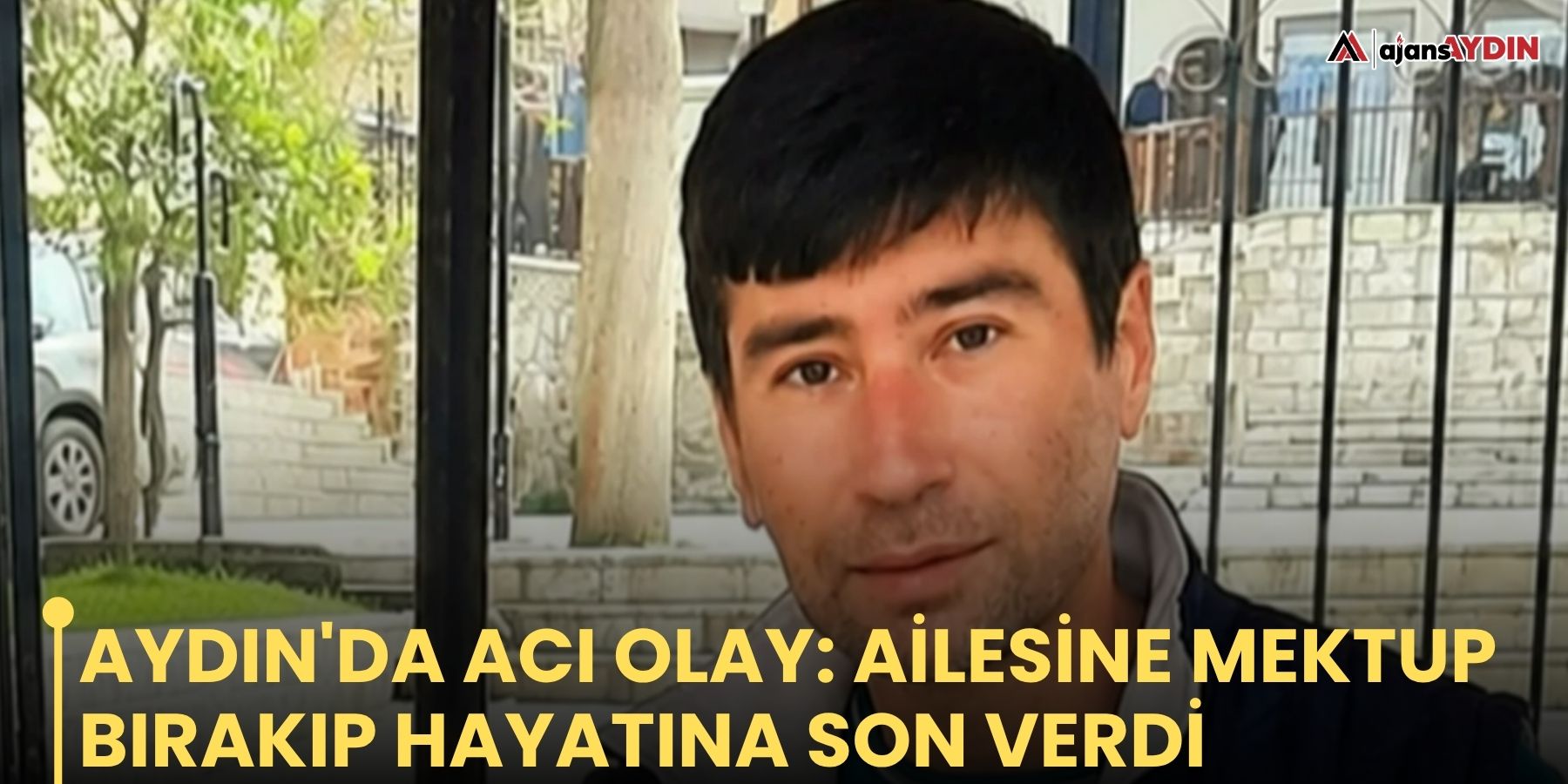 Aydın'da acı olay: ailesine mektup bırakıp hayatına son verdi