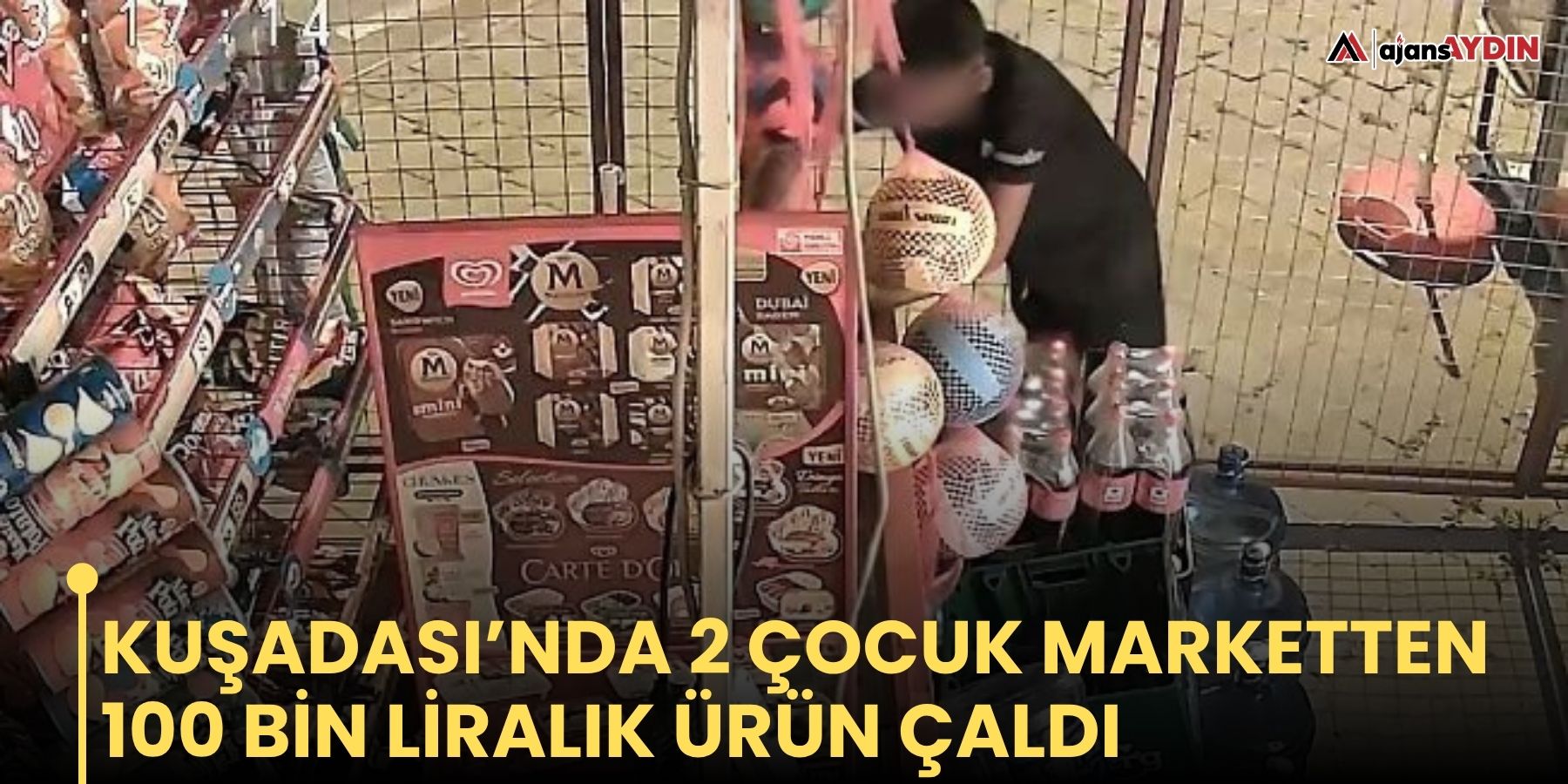 Kuşadası’nda 2 çocuk marketten 100 bin liralık ürün çaldı