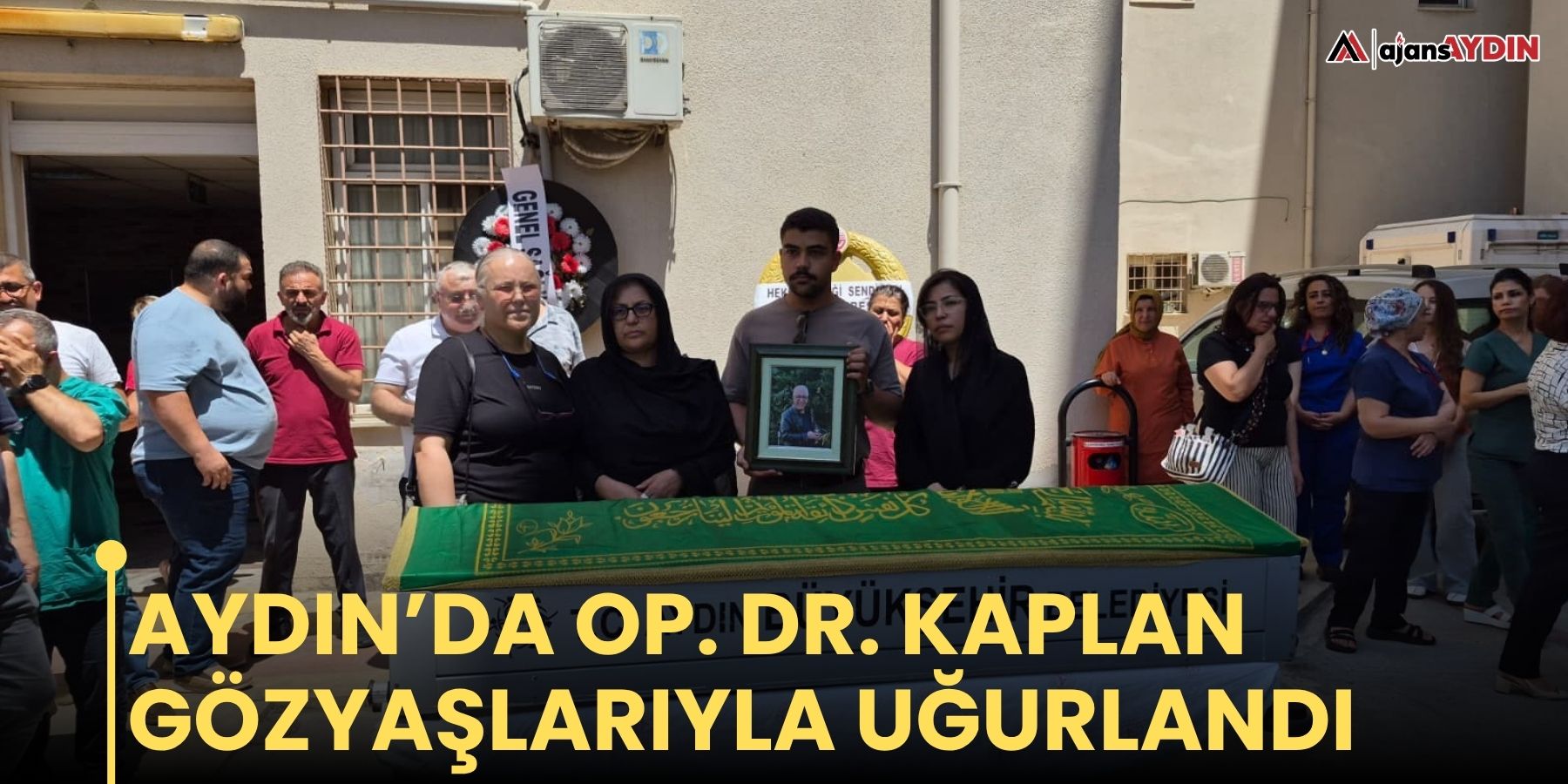 Aydın’da Op. Dr. Kaplan gözyaşlarıyla uğurlandı