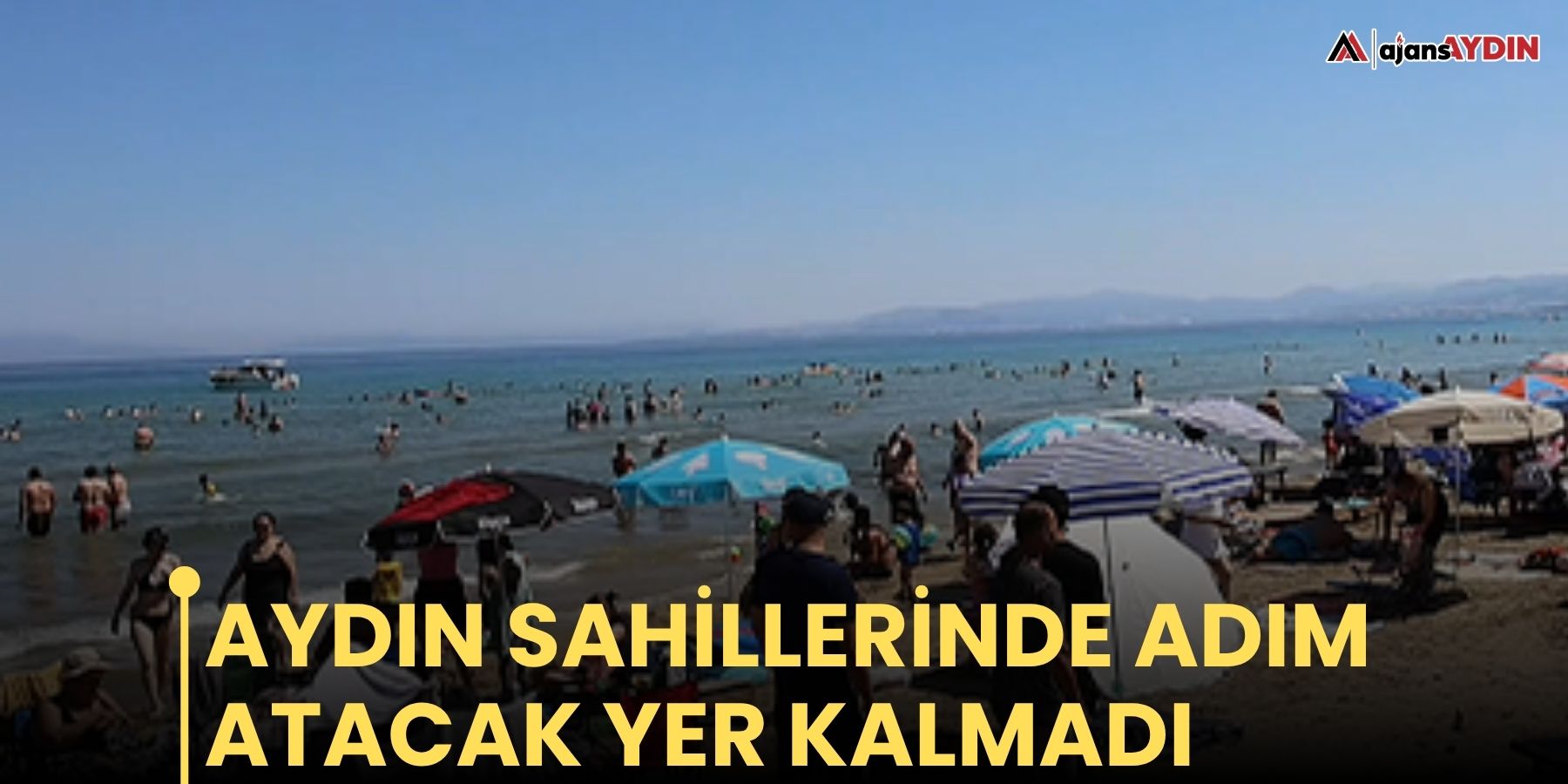 Aydın sahillerinde adım atacak yer kalmadı