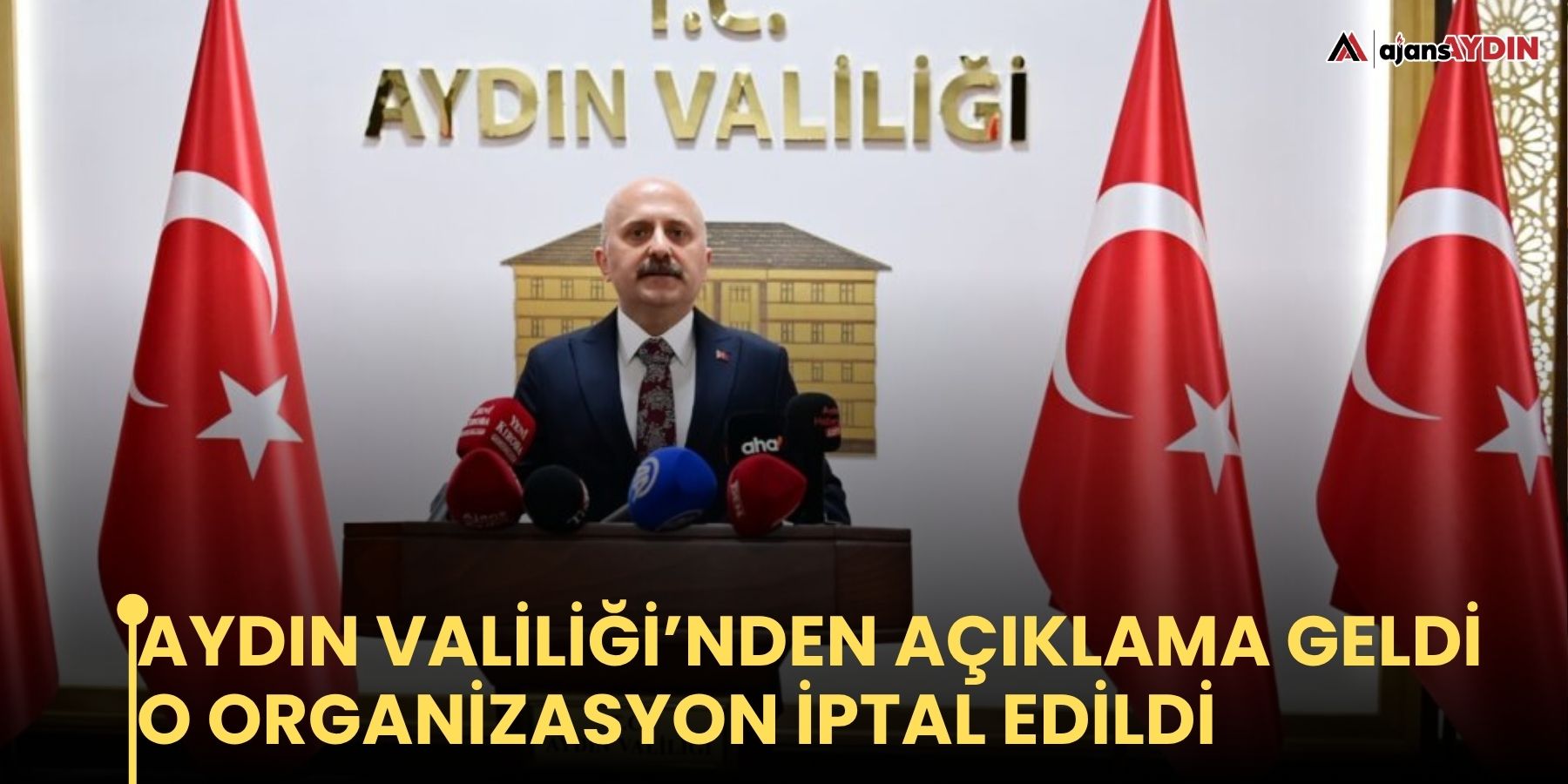 Aydın Valiliği’nden açıklama geldi O organizasyon iptal edildi