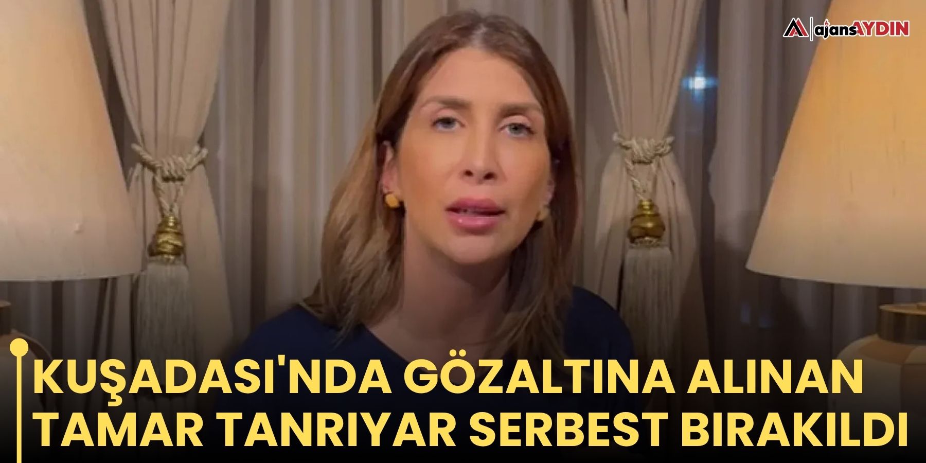Kuşadası'nda gözaltına alınan Tamar Tanrıyar serbest bırakıldı