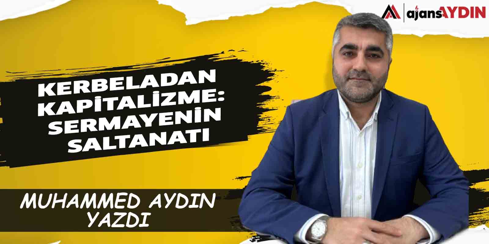 Kerbeladan Kapitalizme: Sermayenin Saltanatı