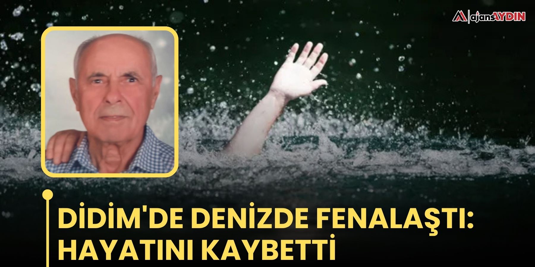 Didim'de denizde fenalaştı: hayatını kaybetti