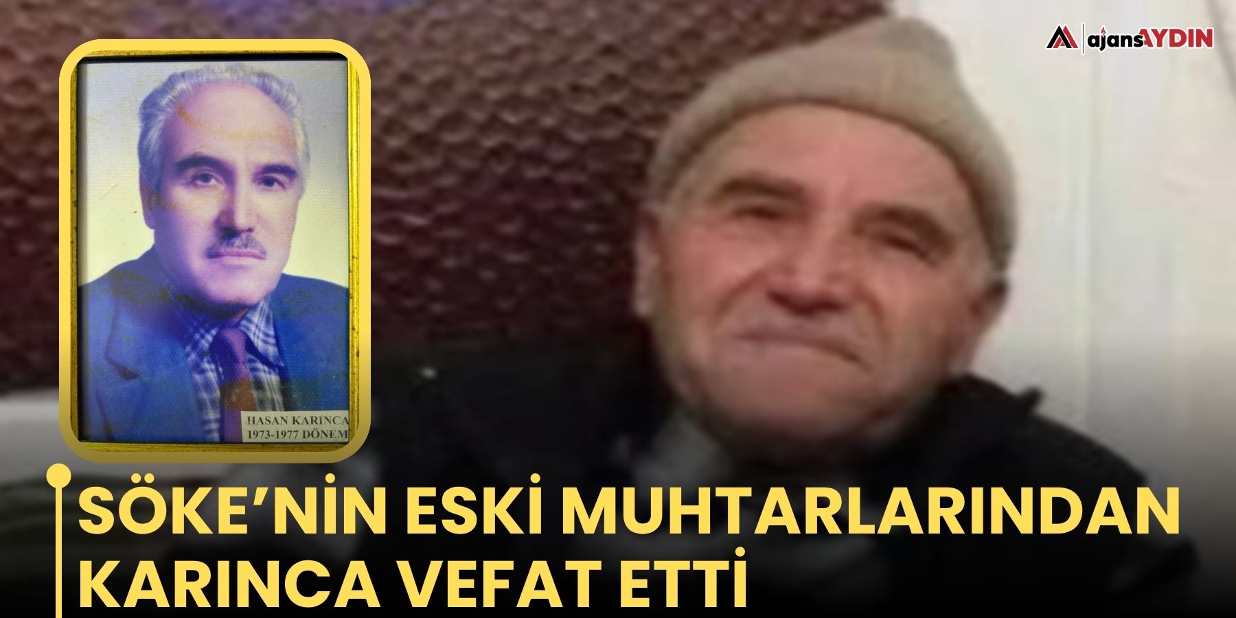 Söke’nin eski muhtarlarından Karınca vefat etti
