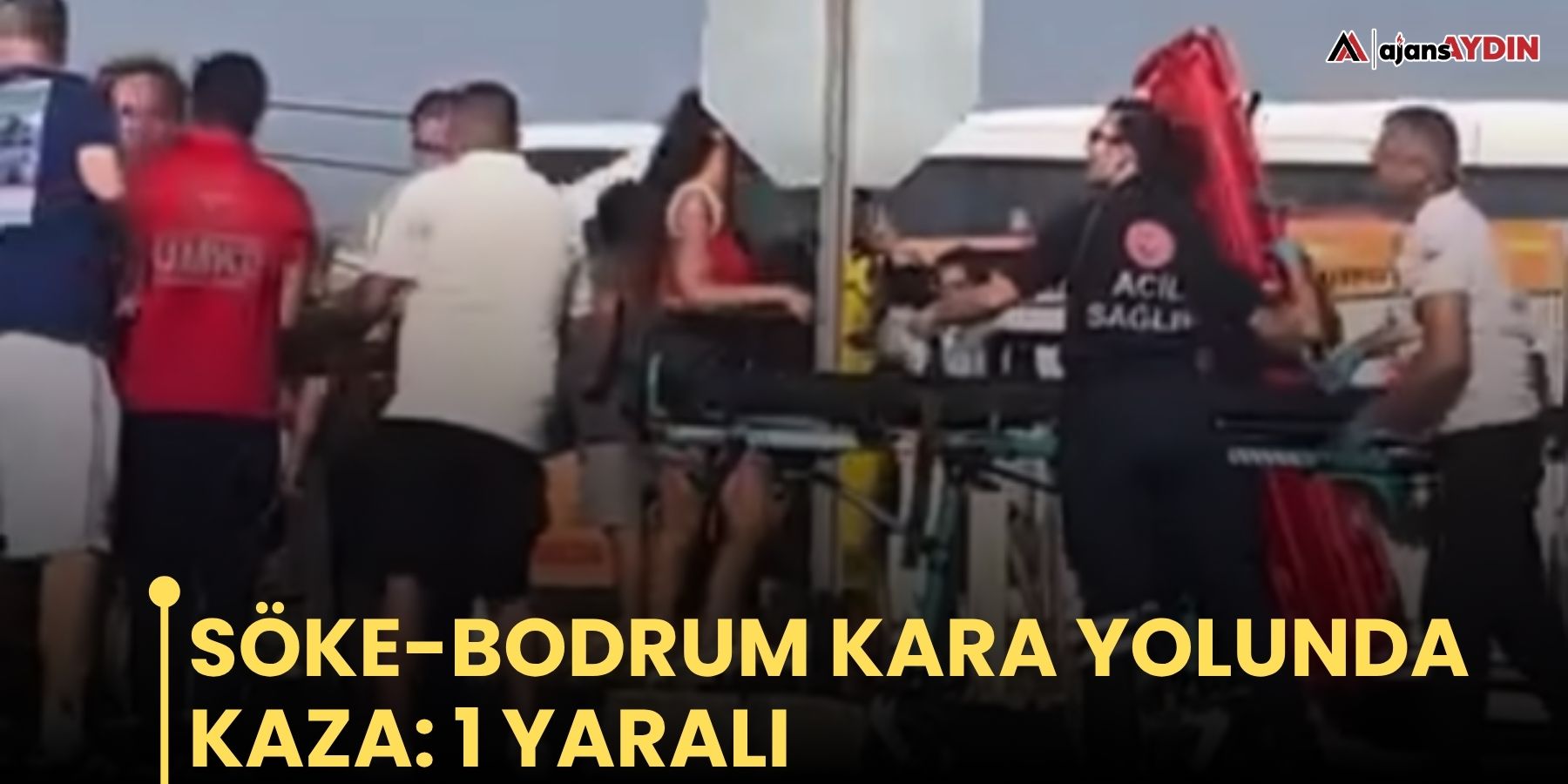 Söke-Bodrum kara yolunda kaza: 1 yaralı