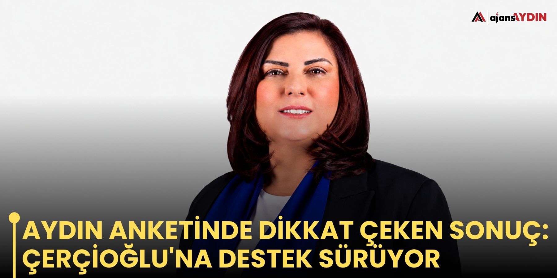 Aydın anketinde dikkat çeken sonuç: Çerçioğlu'na destek sürüyor