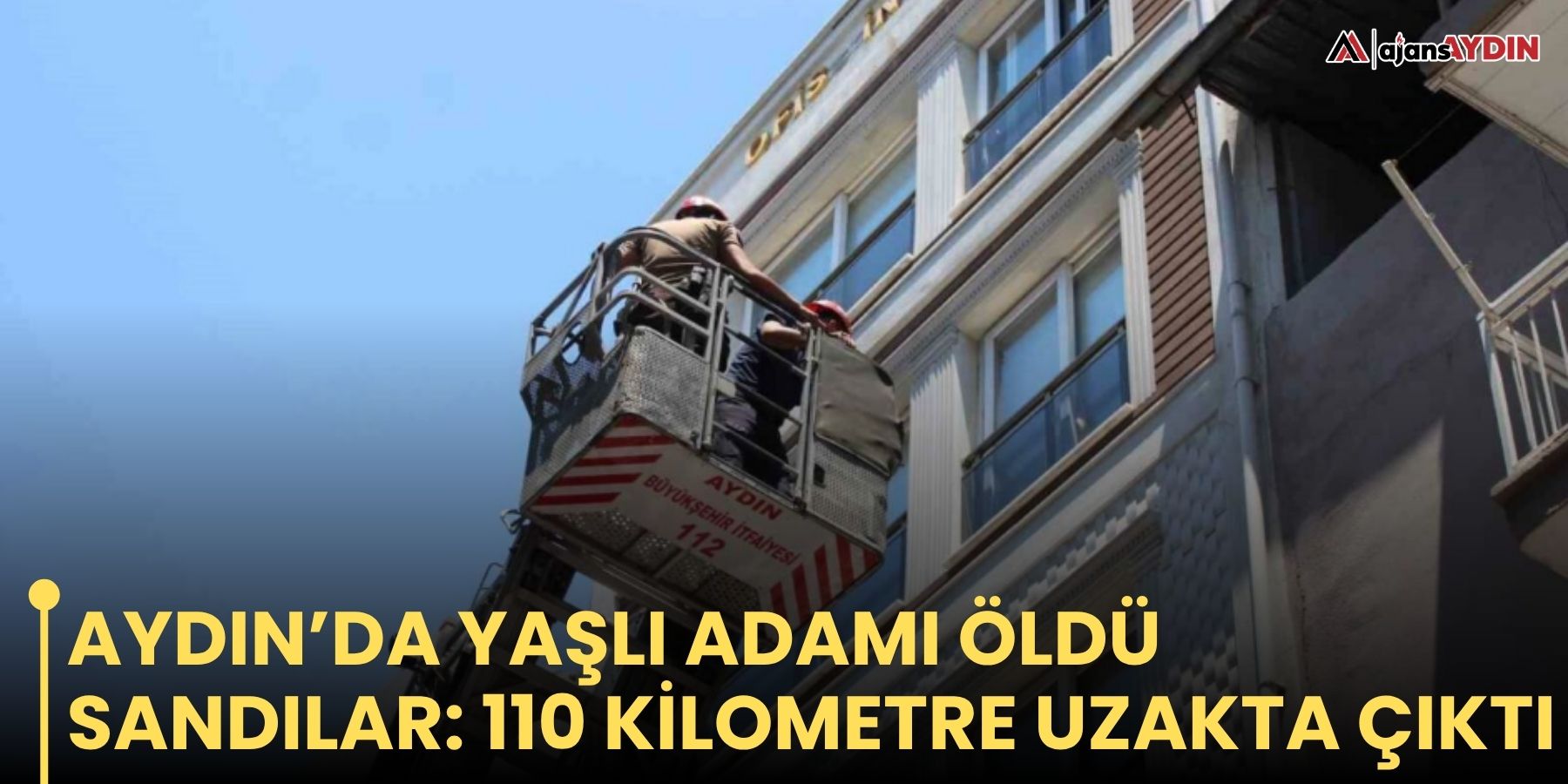 Aydın’da yaşlı adamı öldü sandılar: 110 kilometre uzakta çıktı