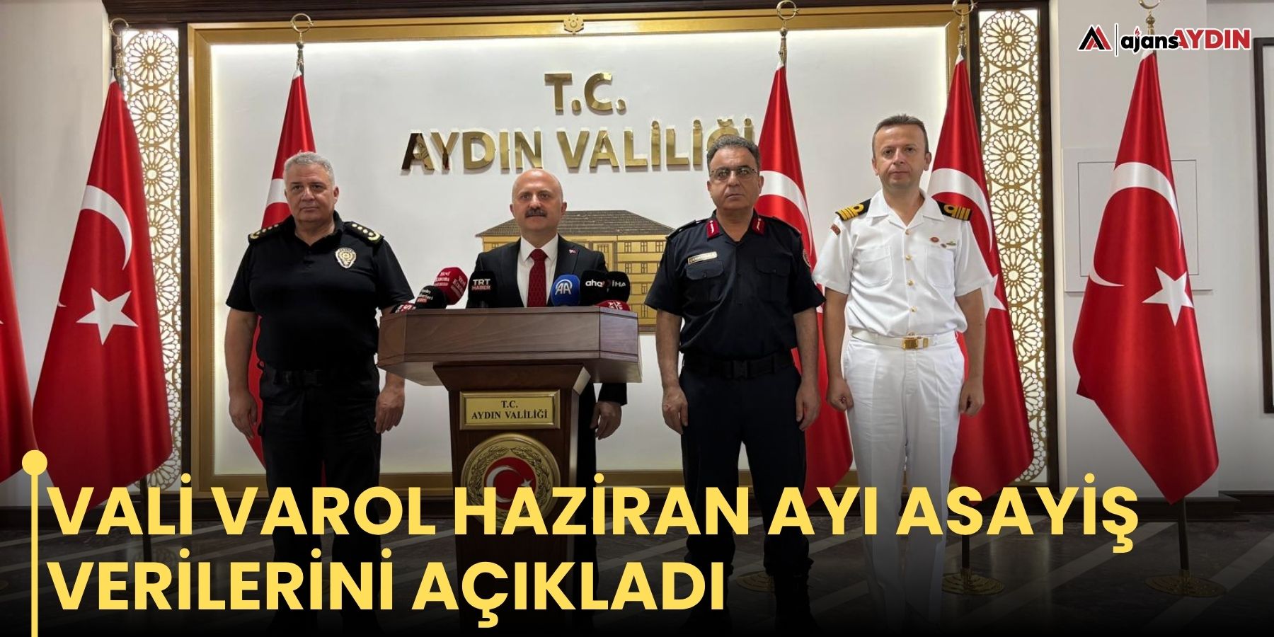 Vali Varol haziran ayı asayiş verilerini açıkladı