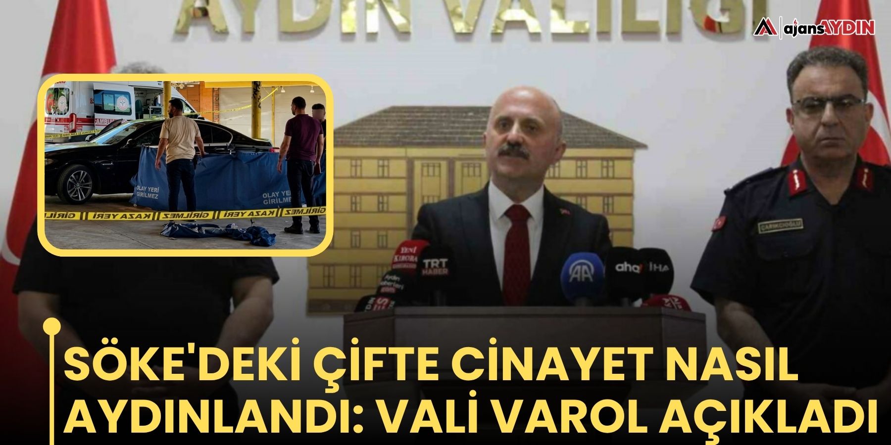 Söke'deki çifte cinayet nasıl aydınlandı: Vali Varol açıkladı