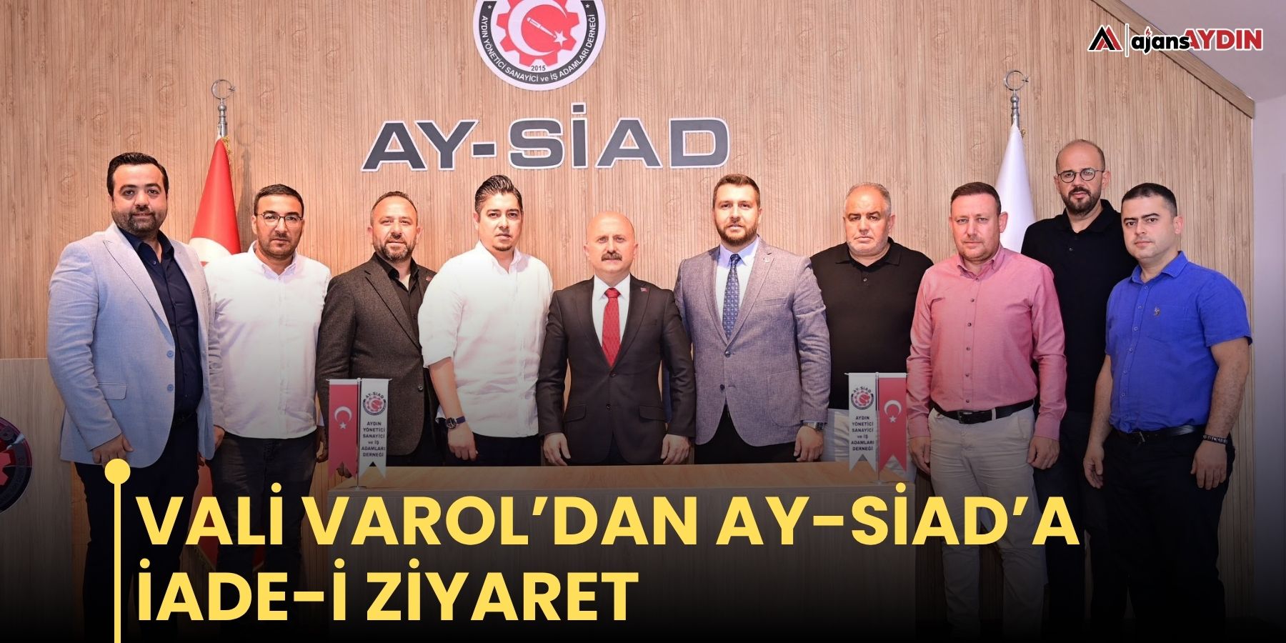 Vali Varol’dan AY-SİAD’a iade-i ziyaret