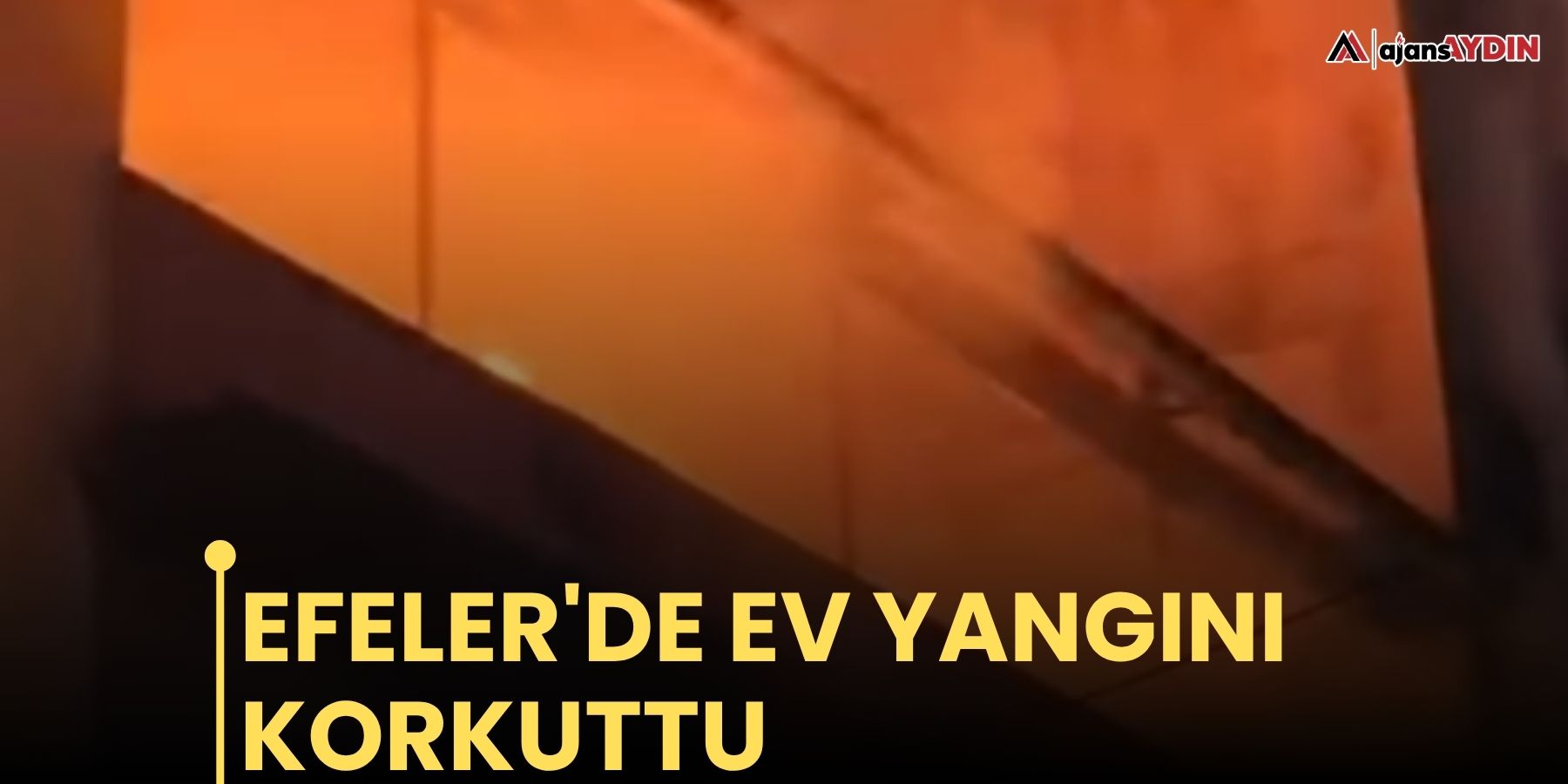 Efeler'de ev yangını korkuttu