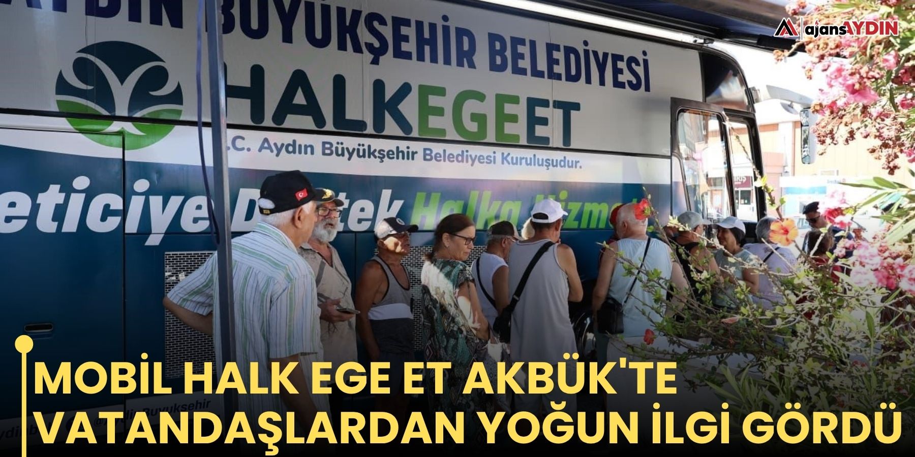 Mobil Halk Ege Et Akbük'te vatandaşlardan yoğun ilgi gördü
