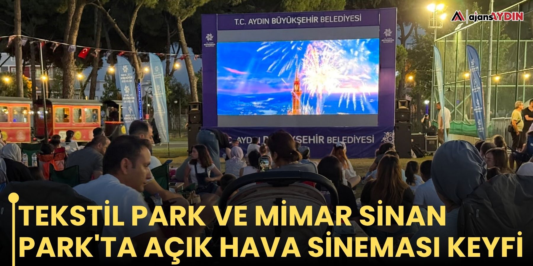 Tekstil Park ve Mimar Sinan Park'ta açık hava sineması keyfi