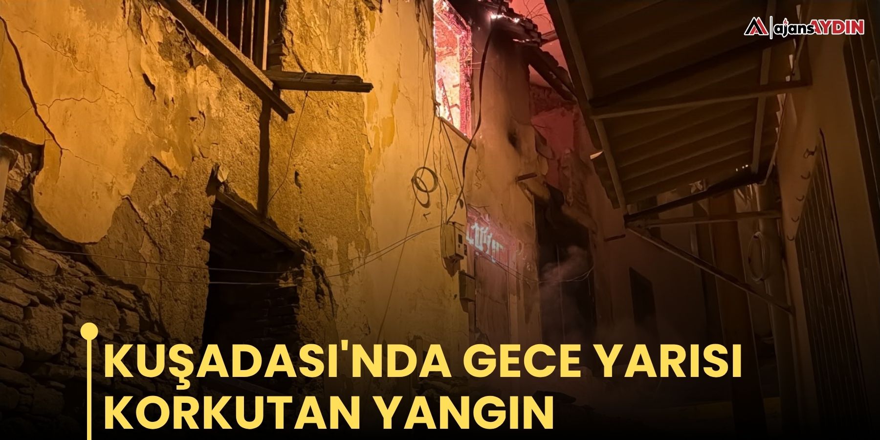 Kuşadası'nda gece yarısı korkutan yangın