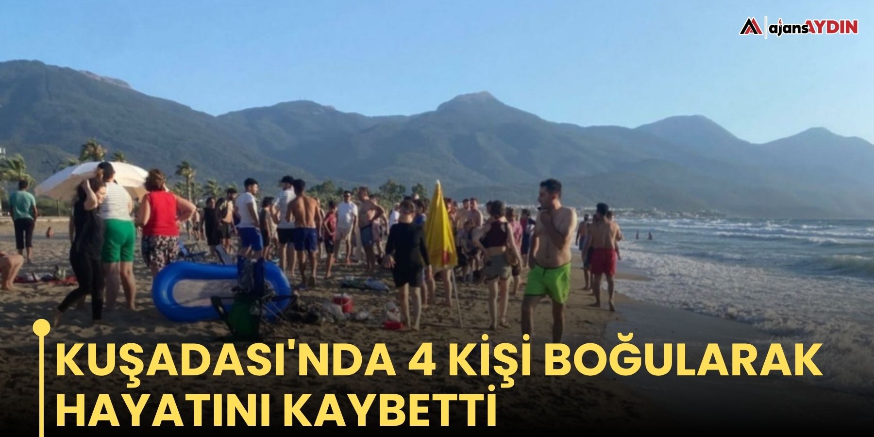 Kuşadası'nda 4 kişi boğularak hayatını kaybetti