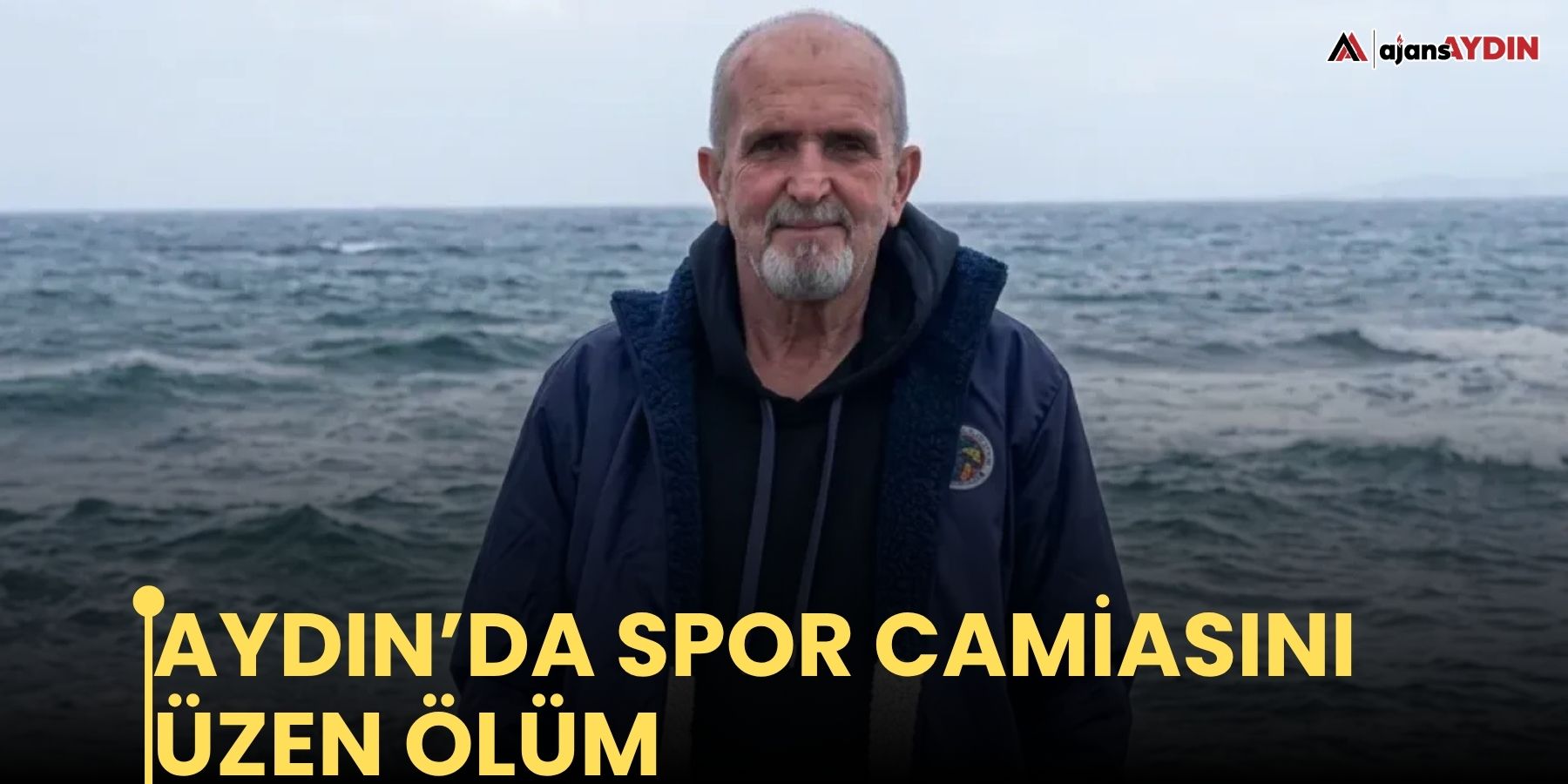 Aydın’da spor camiasını üzen ölüm