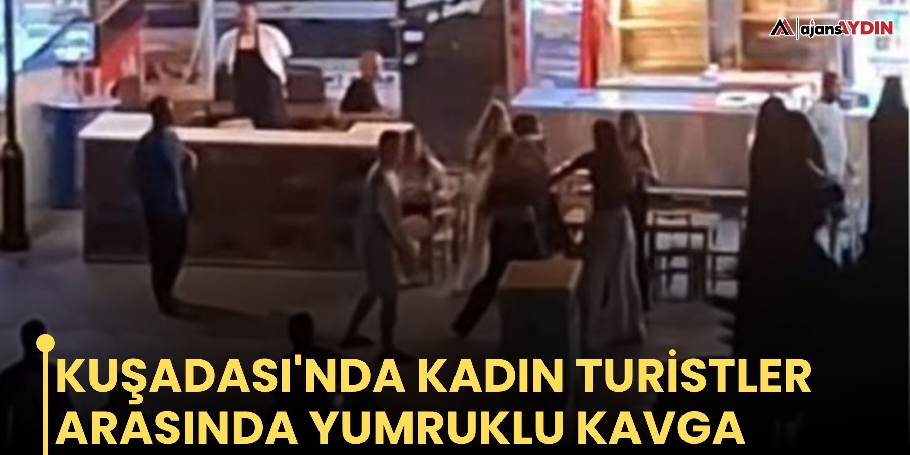 Kuşadası'nda kadın turistler arasında yumruklu kavga