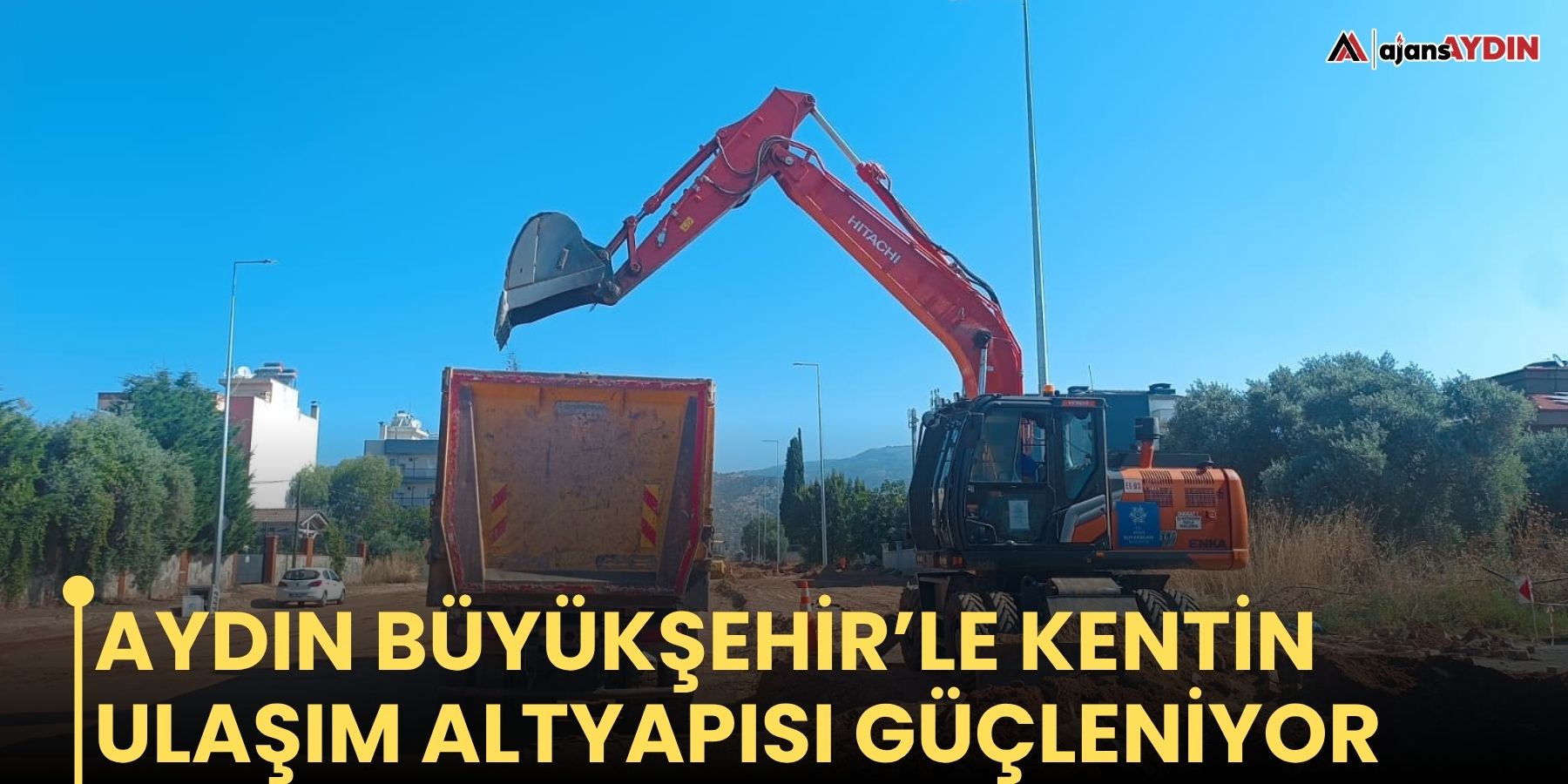 Aydın Büyükşehir’le kentin ulaşım altyapısı güçleniyor
