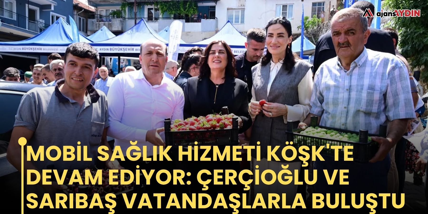 Mobil sağlık hizmeti Köşk'te devam ediyor: Çerçioğlu ve Sarıbaş vatandaşlarla buluştu