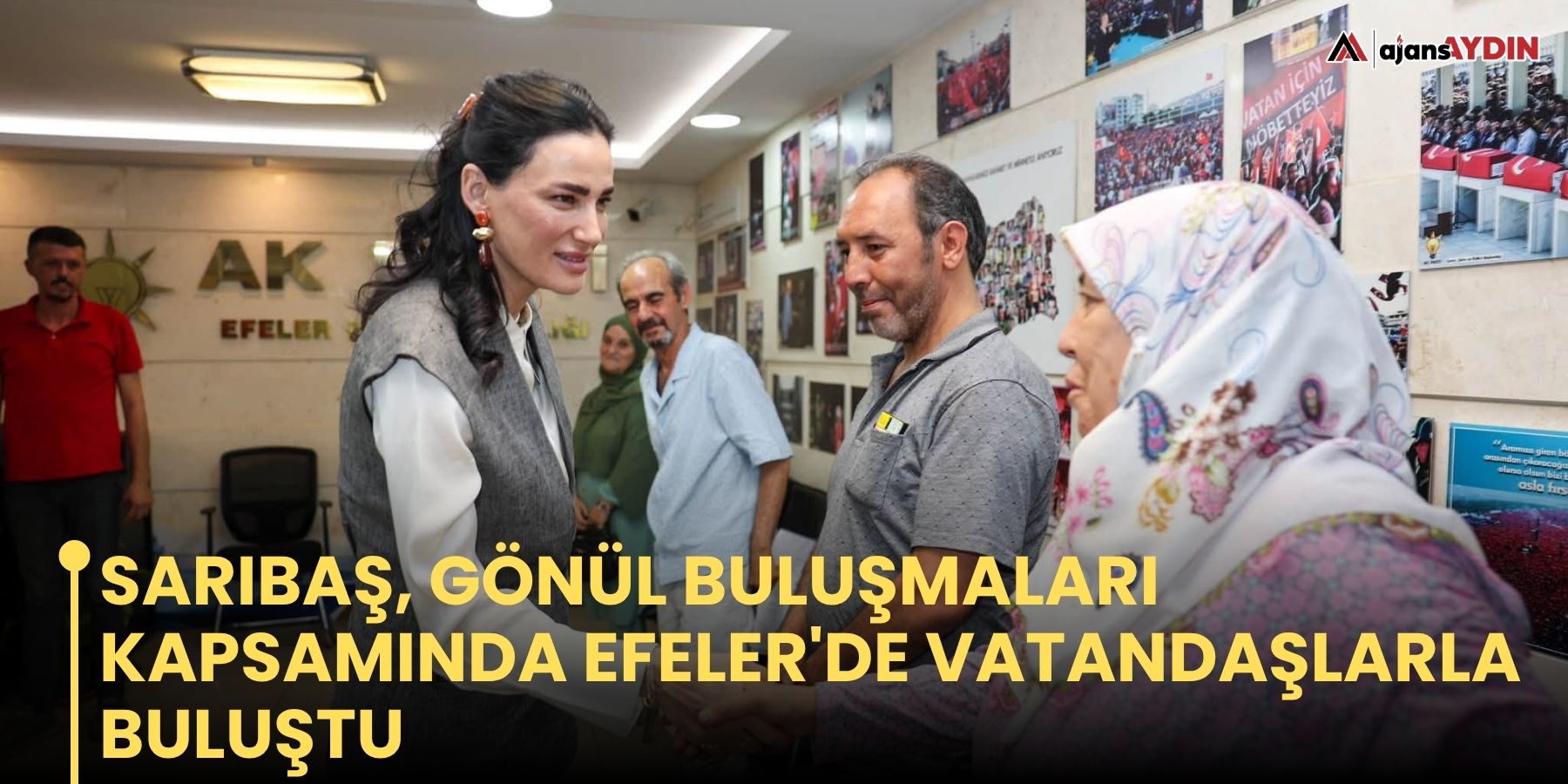 Sarıbaş, Gönül Buluşmaları kapsamında Efeler'de vatandaşlarla buluştu