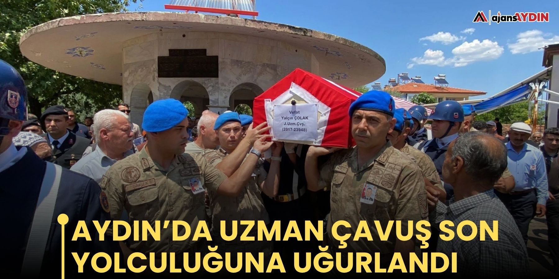 Aydın’da uzman çavuş son yolculuğuna uğurlandı