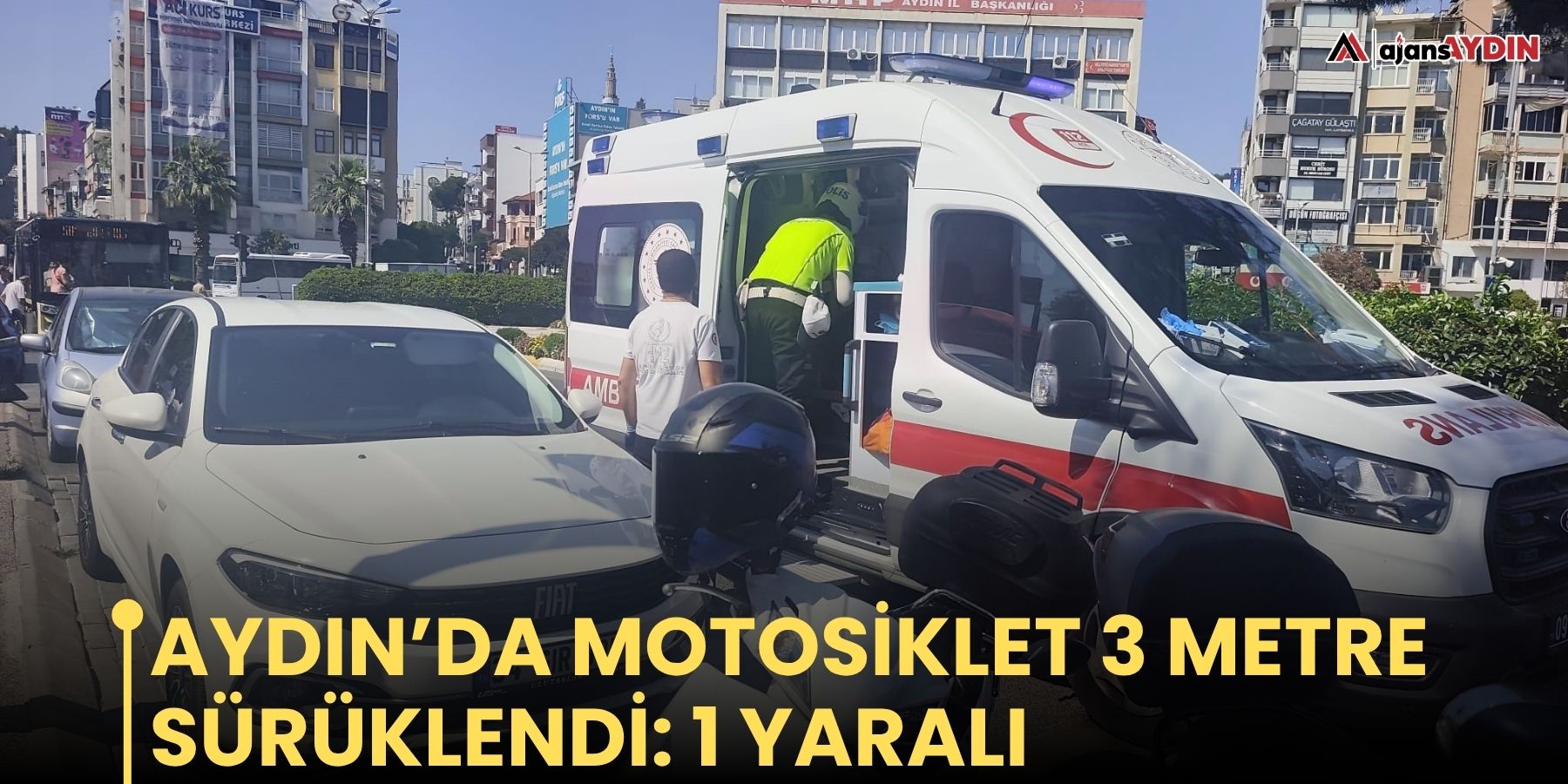 Aydın’da motosiklet 3 metre sürüklendi: 1 yaralı