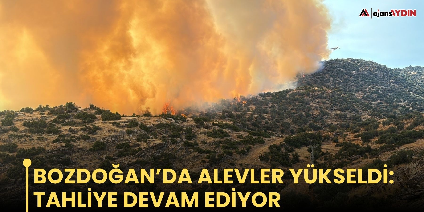Bozdoğan’da alevler yükseldi: tahliye devam ediyor