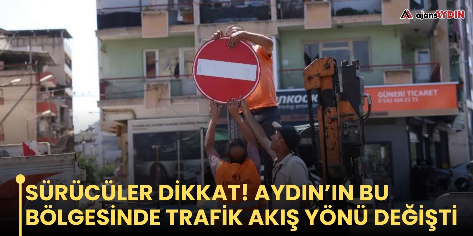 Sürücüler dikkat! Aydın’ın bu bölgesinde trafik akış yönü değişti