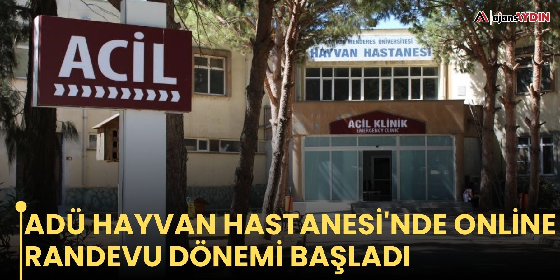 ADÜ Hayvan Hastanesi'nde online randevu dönemi başladı