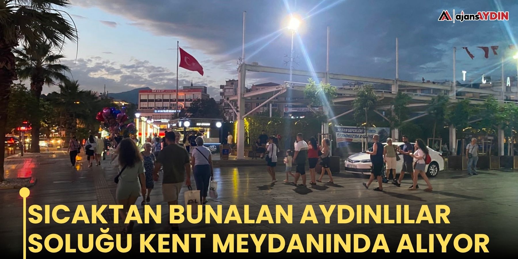 Sıcaktan bunalan Aydınlılar soluğu kent meydanında alıyor