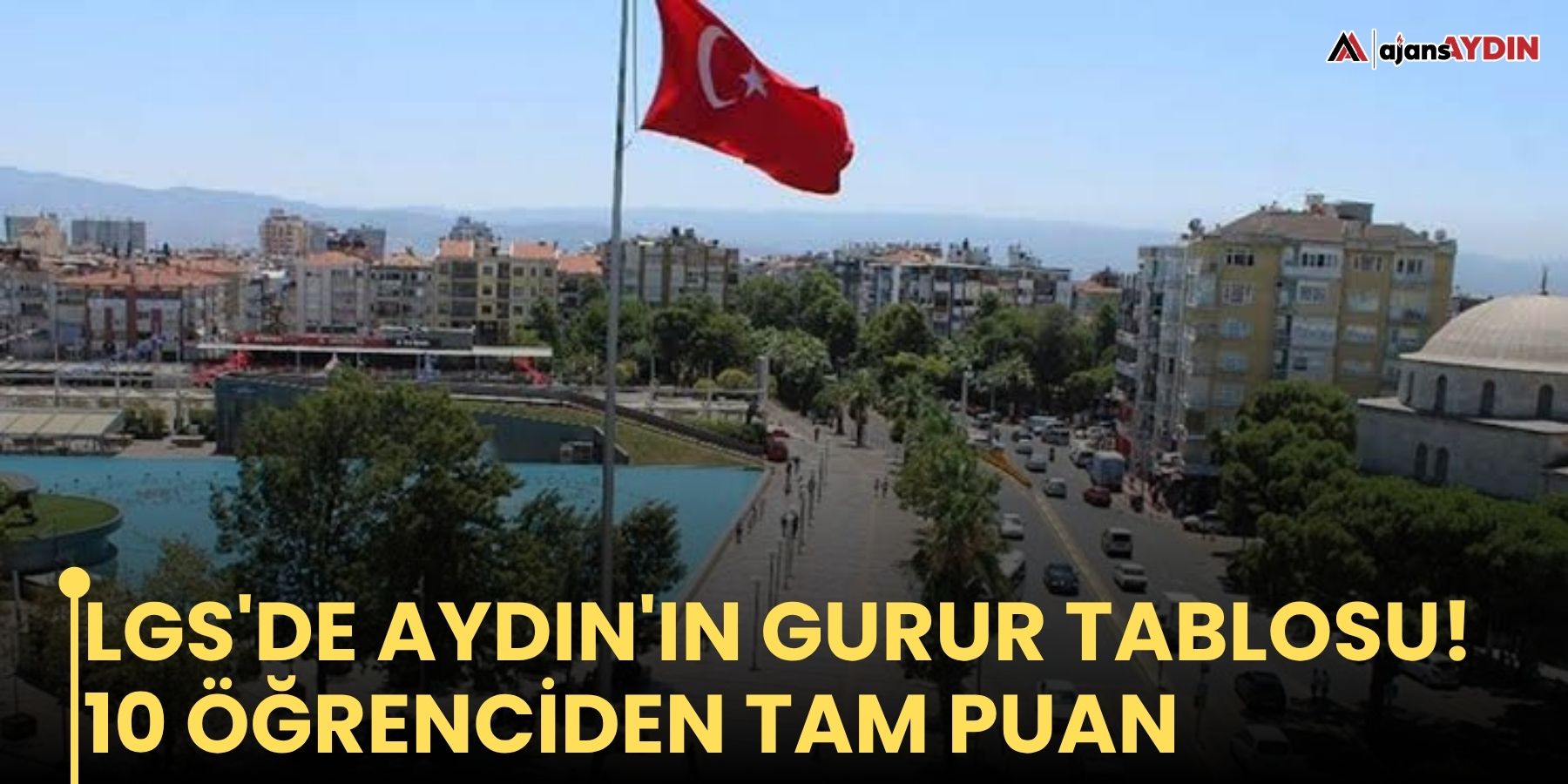LGS'de Aydın'ın gurur tablosu! 10 öğrenci Türkiye birincisi oldu