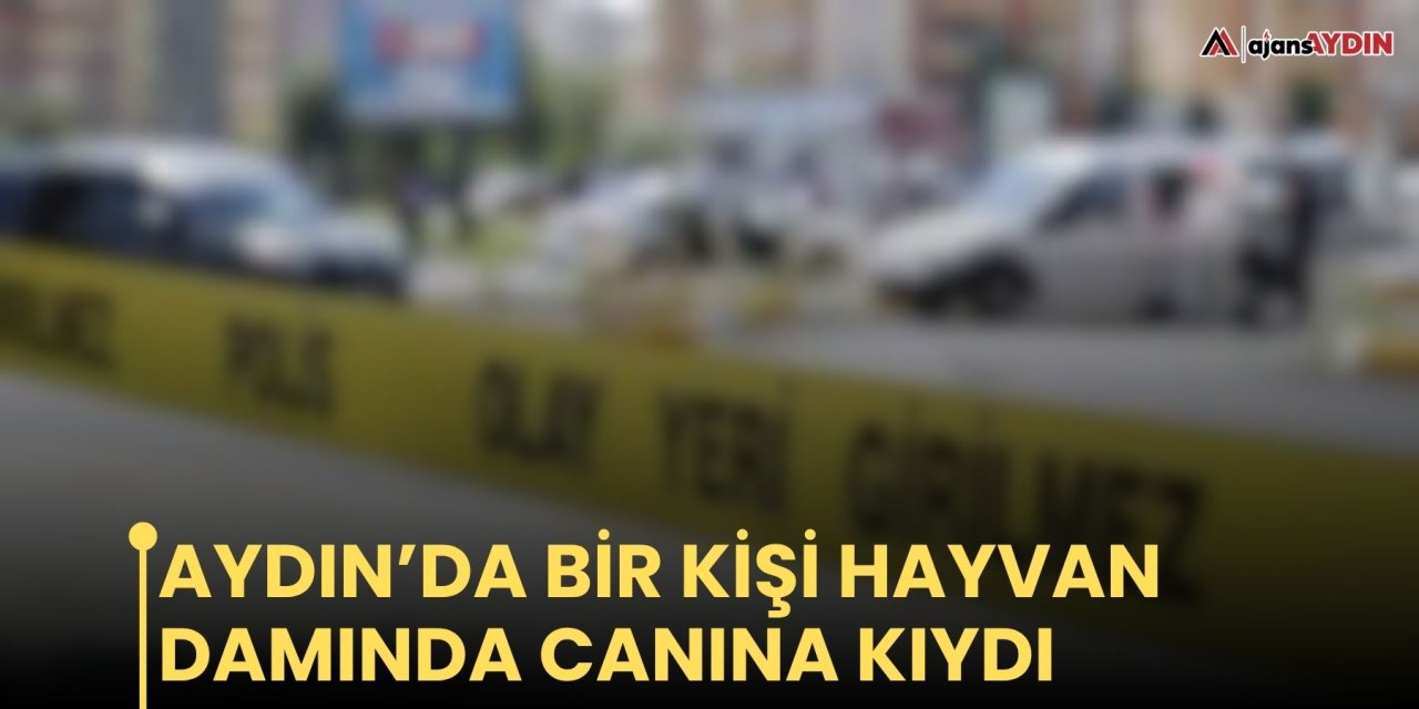 Aydın’da bir kişi hayvan damında canına kıydı
