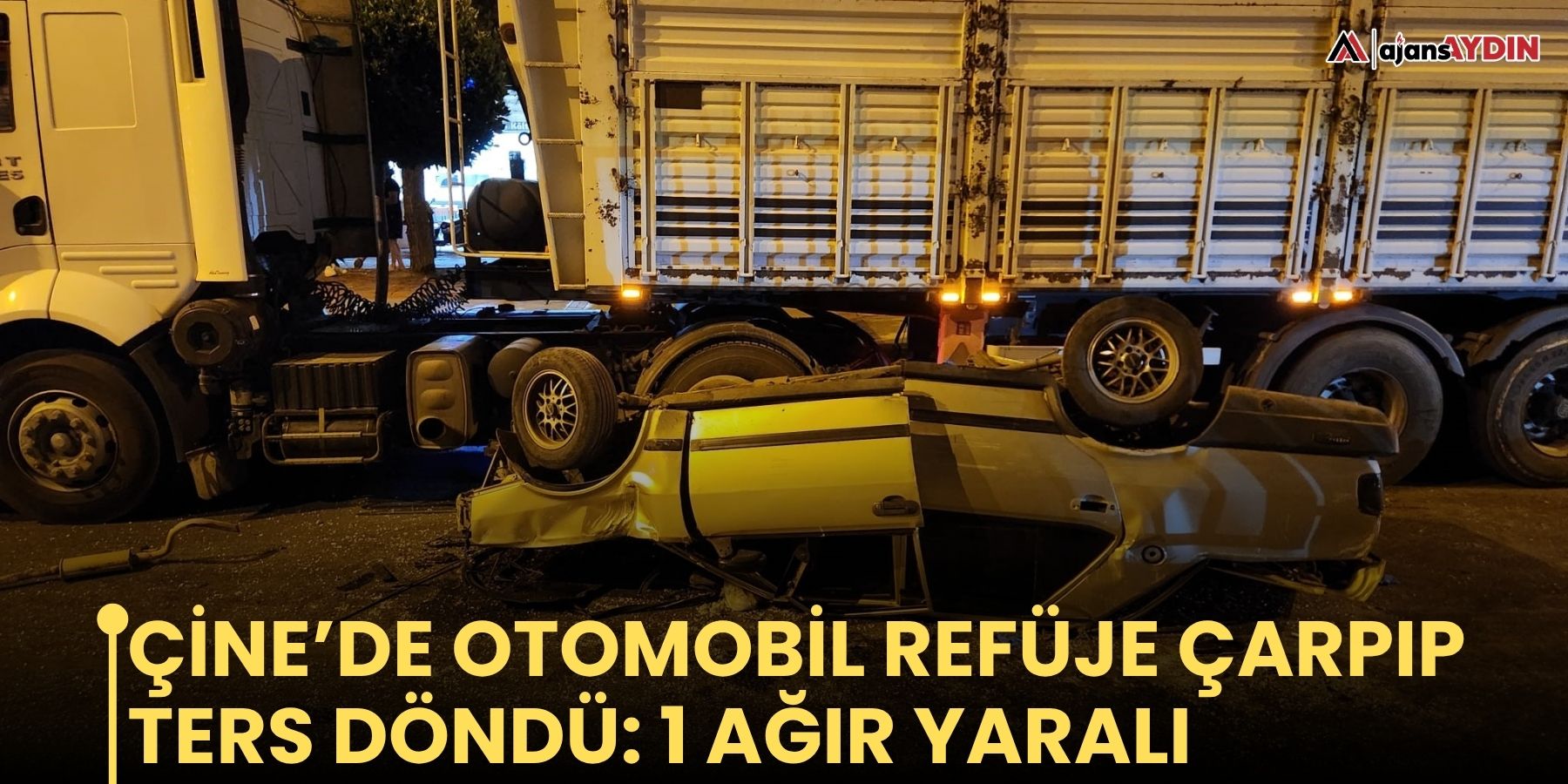 Çine’de otomobil refüje çarpıp ters döndü: 1 ağır yaralı