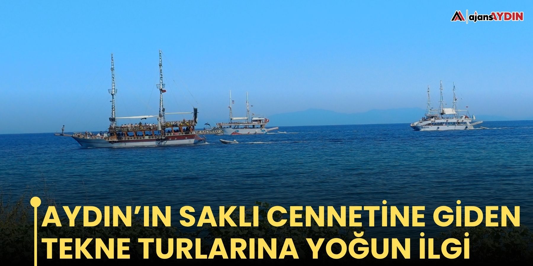 Aydın’ın saklı cennetine giden tekne turlarına yoğun ilgi