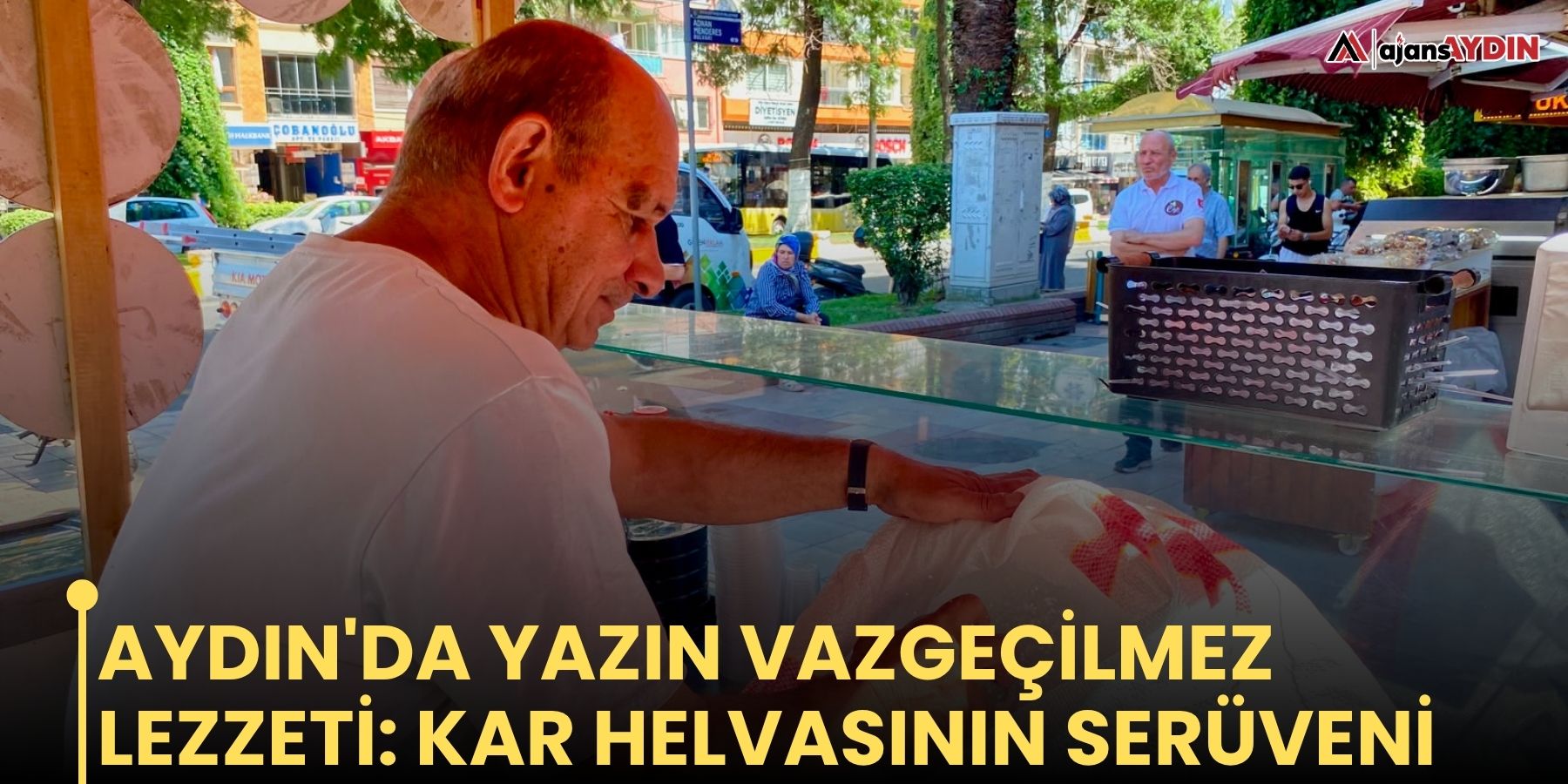 Aydın'da yazın vazgeçilmez lezzeti: Kar Helvasının Serüveni
