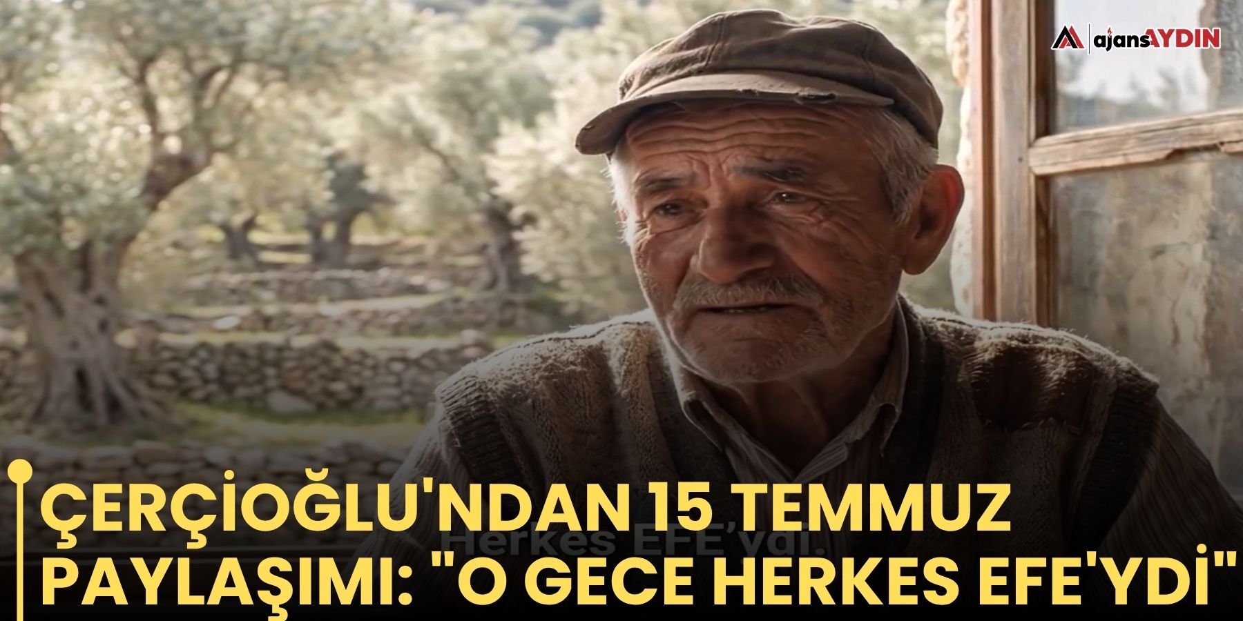 Çerçioğlu'ndan 15 Temmuz paylaşımı: "O gece herkes Efe'ydi"