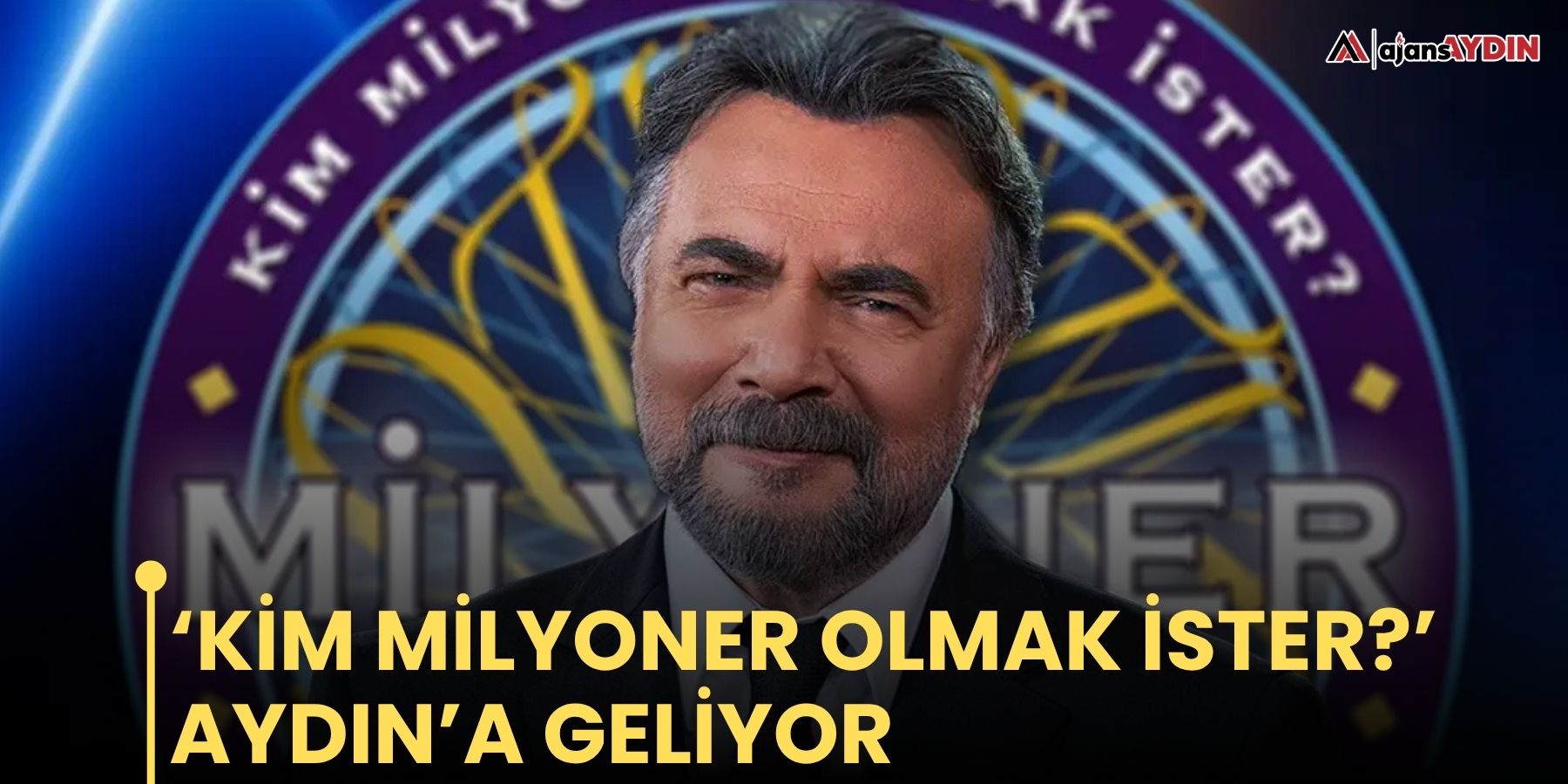 ‘Kim Milyoner Olmak İster?’ Aydın’a geliyor